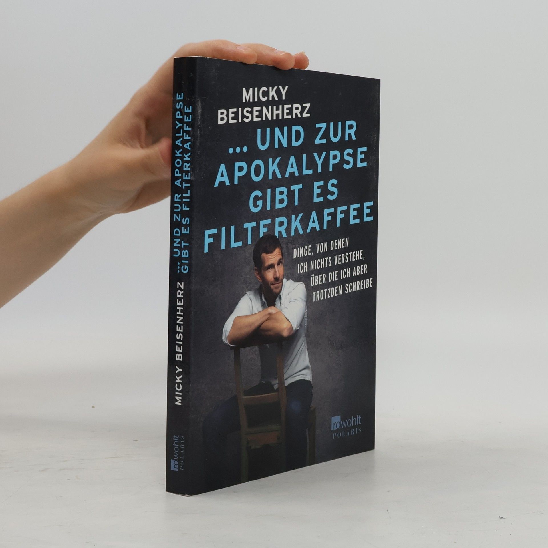 Micky Beisenherz ... und zur Apokalypse gibt es Filterkaffee