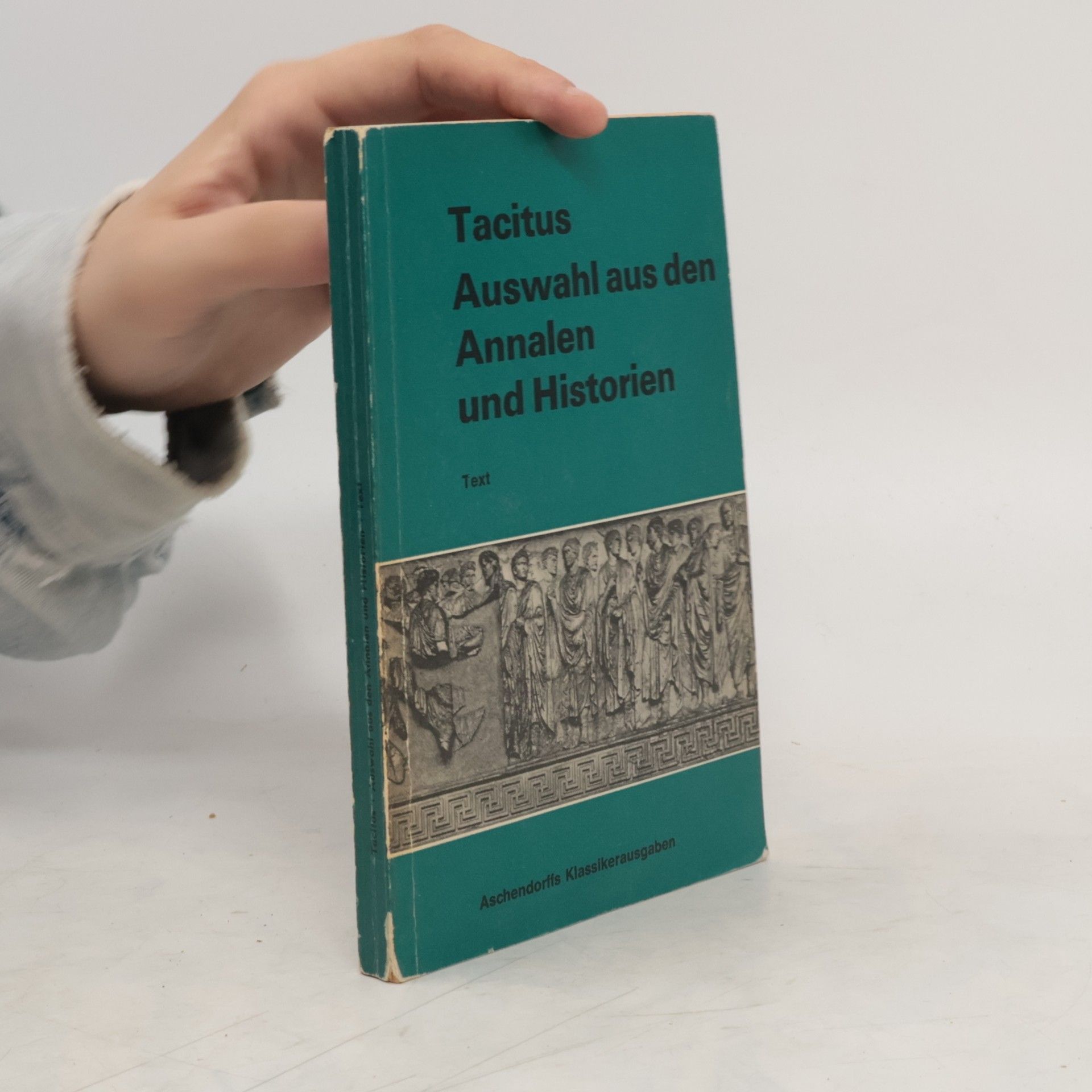 Tacitus Tacitus' Annalen und Historien in Auswahl