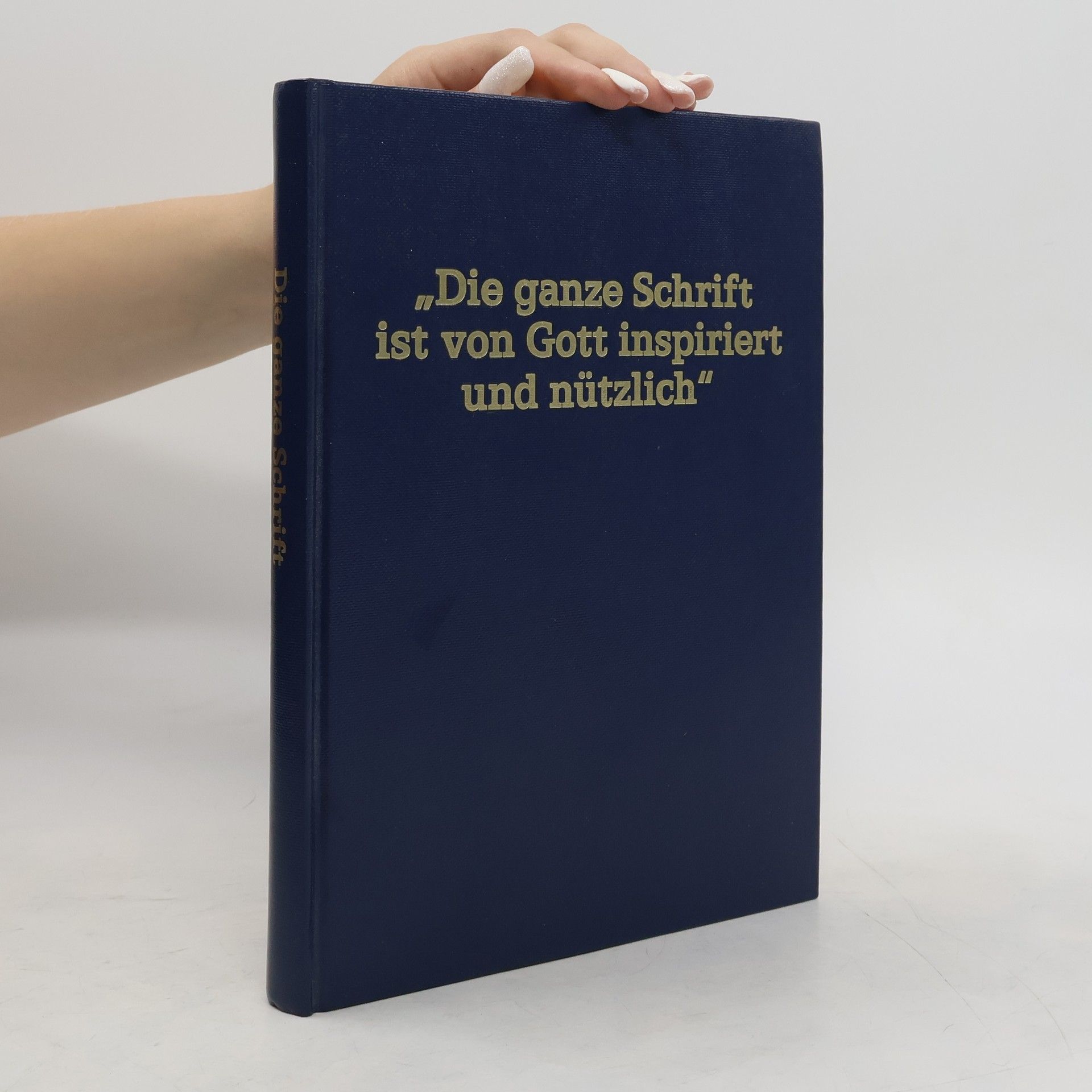kolektiv Die ganze Schrift ist von Gott inspiriert und nützlich