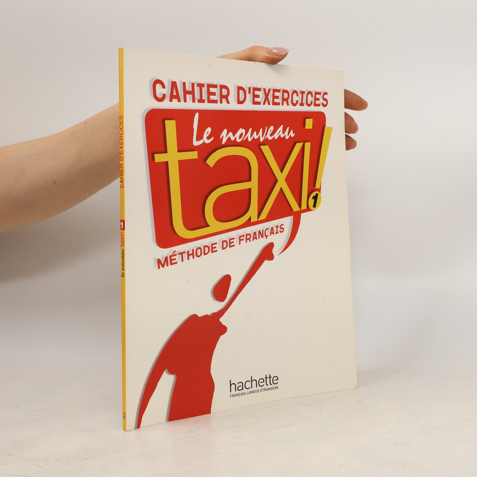 Guy Capelle Le Nouveau Taxi! 1 : cahier d´exercices : méthode de français