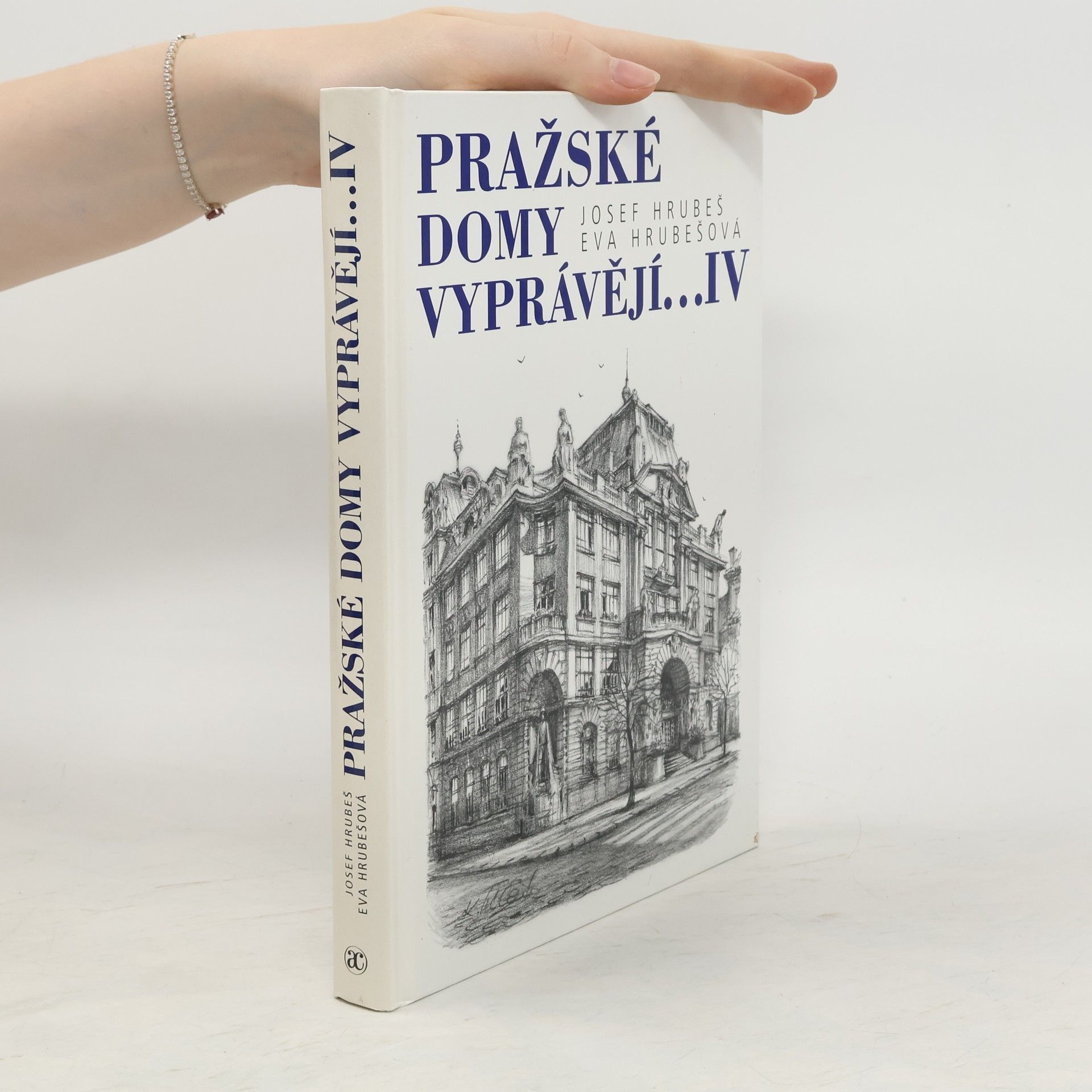 Josef Hrubeš Pražské domy vyprávějí...IV