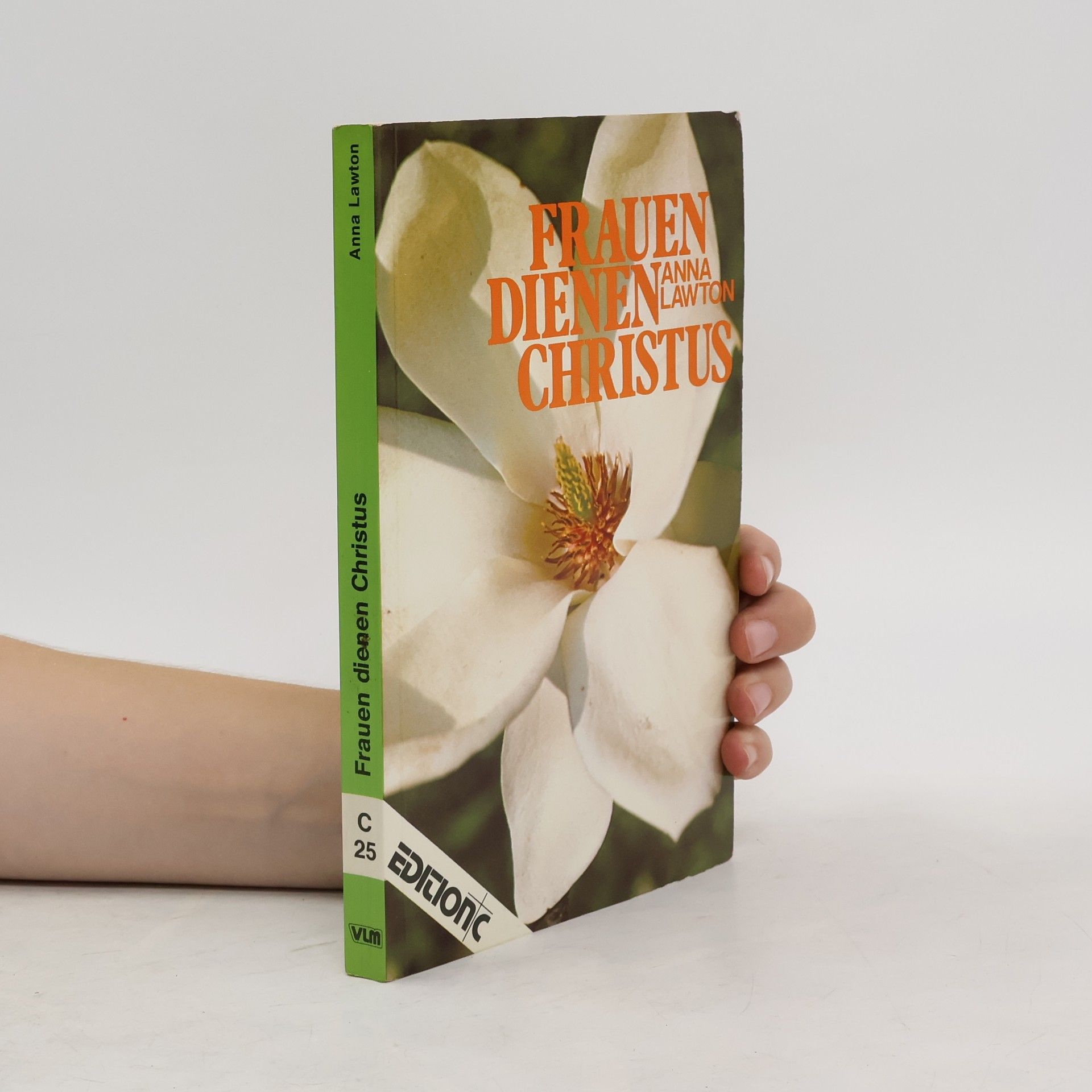 Anna Lawton Frauen dienen Christus