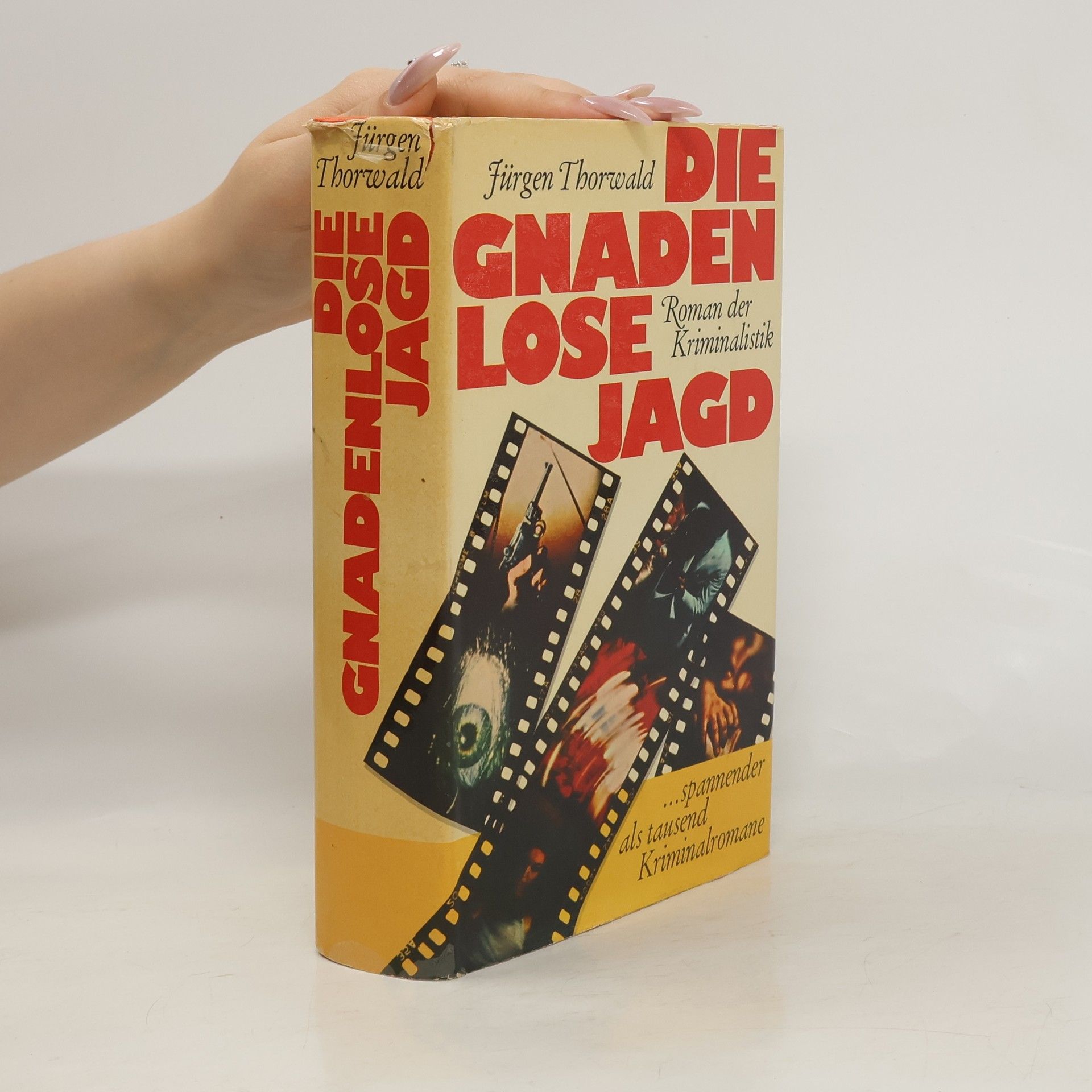 Jürgen Thorwald Die Gnaden Lose Jagd