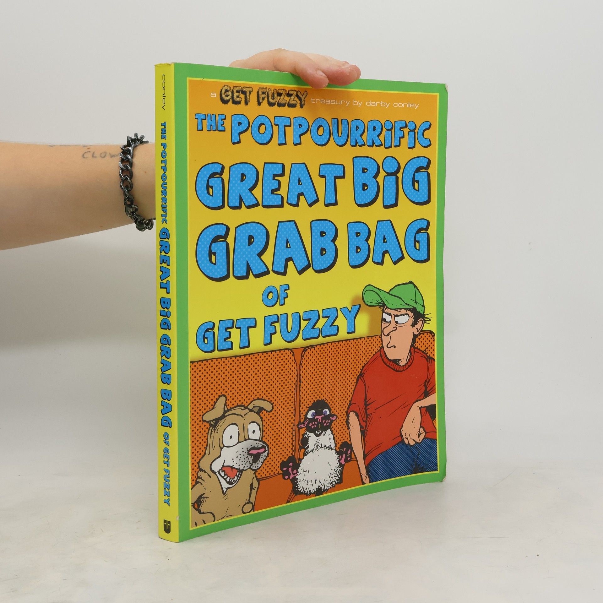 Darby Conley The Potpourrific Great Big Grab Bag of Get Fuzzy