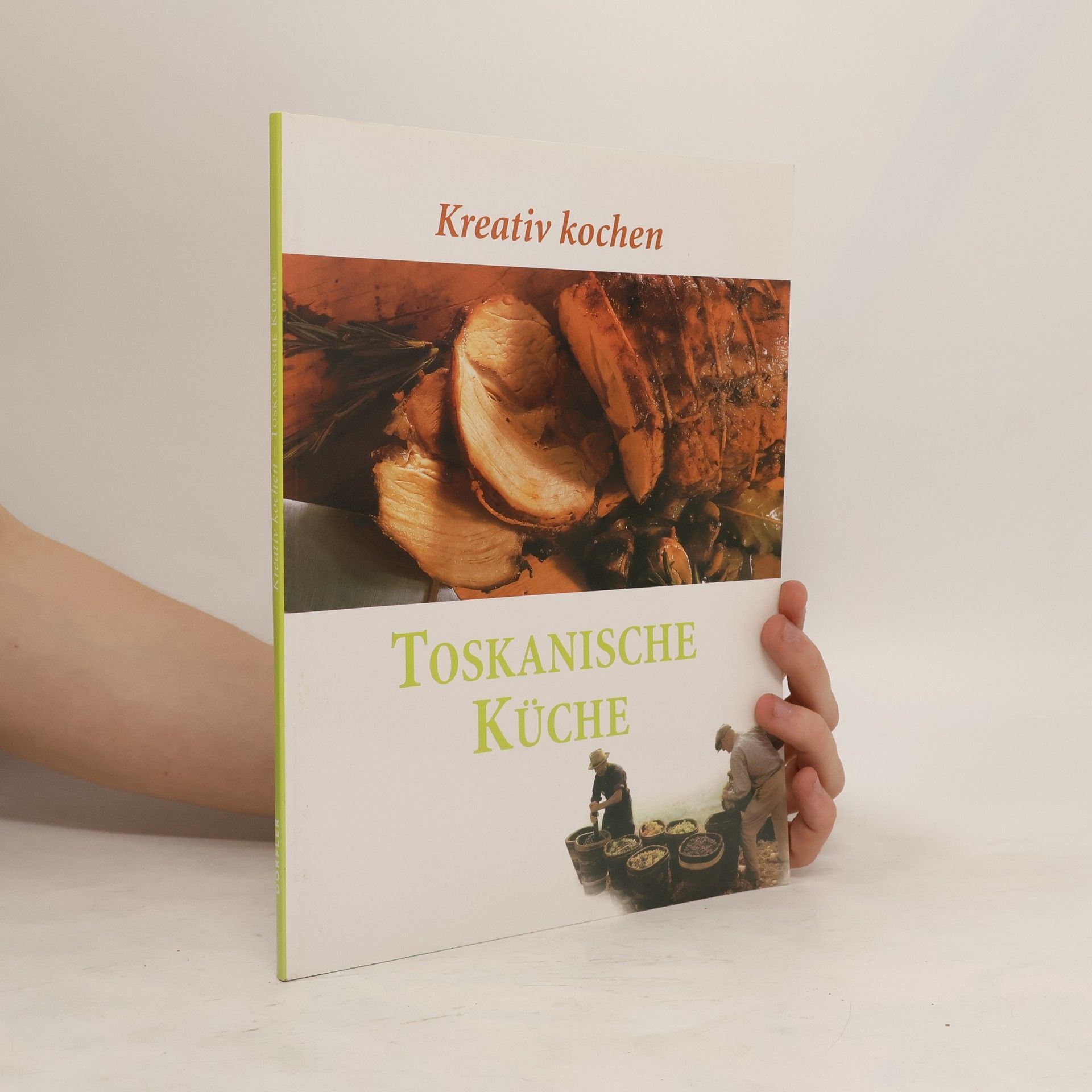 Autorenkollektiv Kreativ kochen. Toskanische Küche