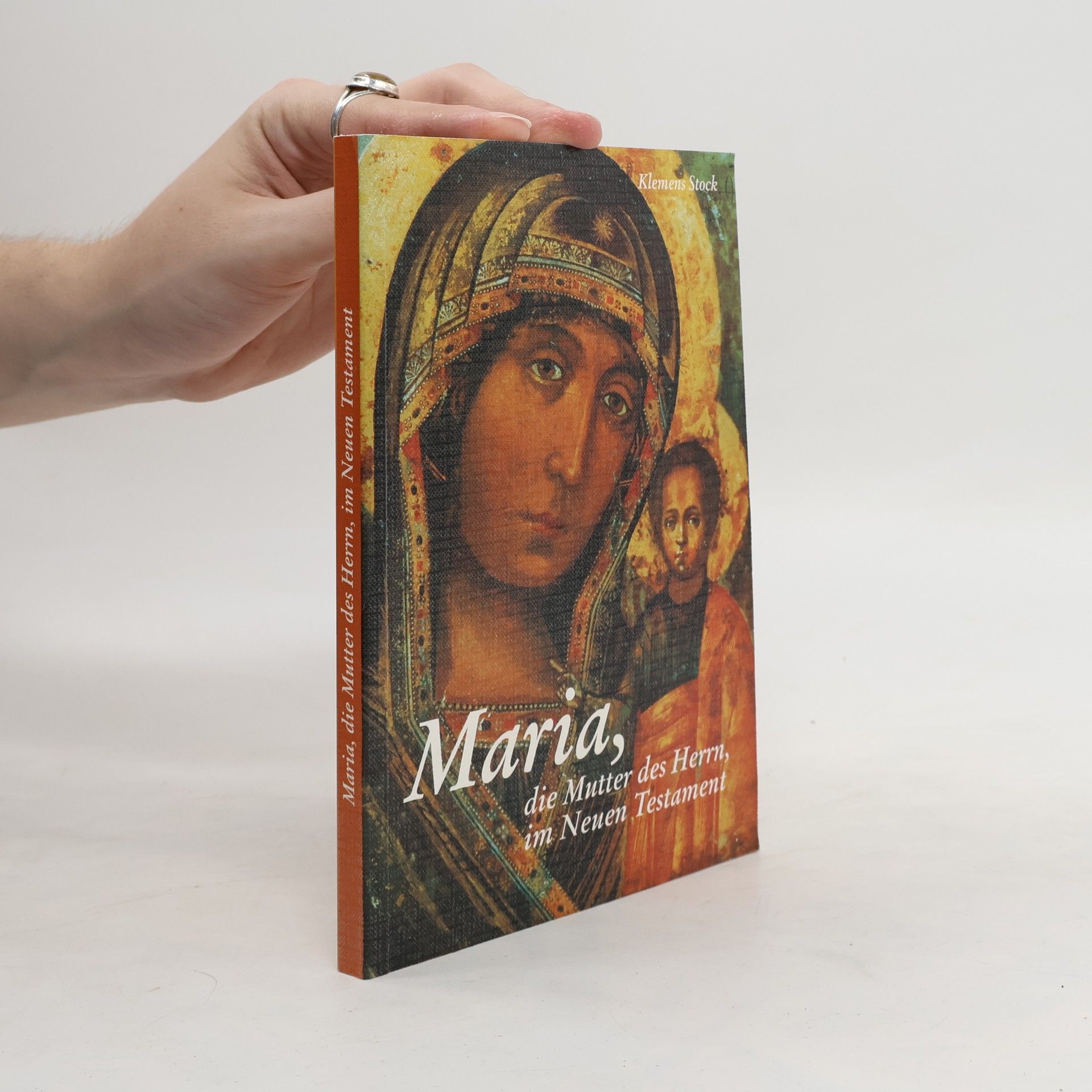Klemens Stock Maria, die Mutter des Herrn, im Neuen Testament