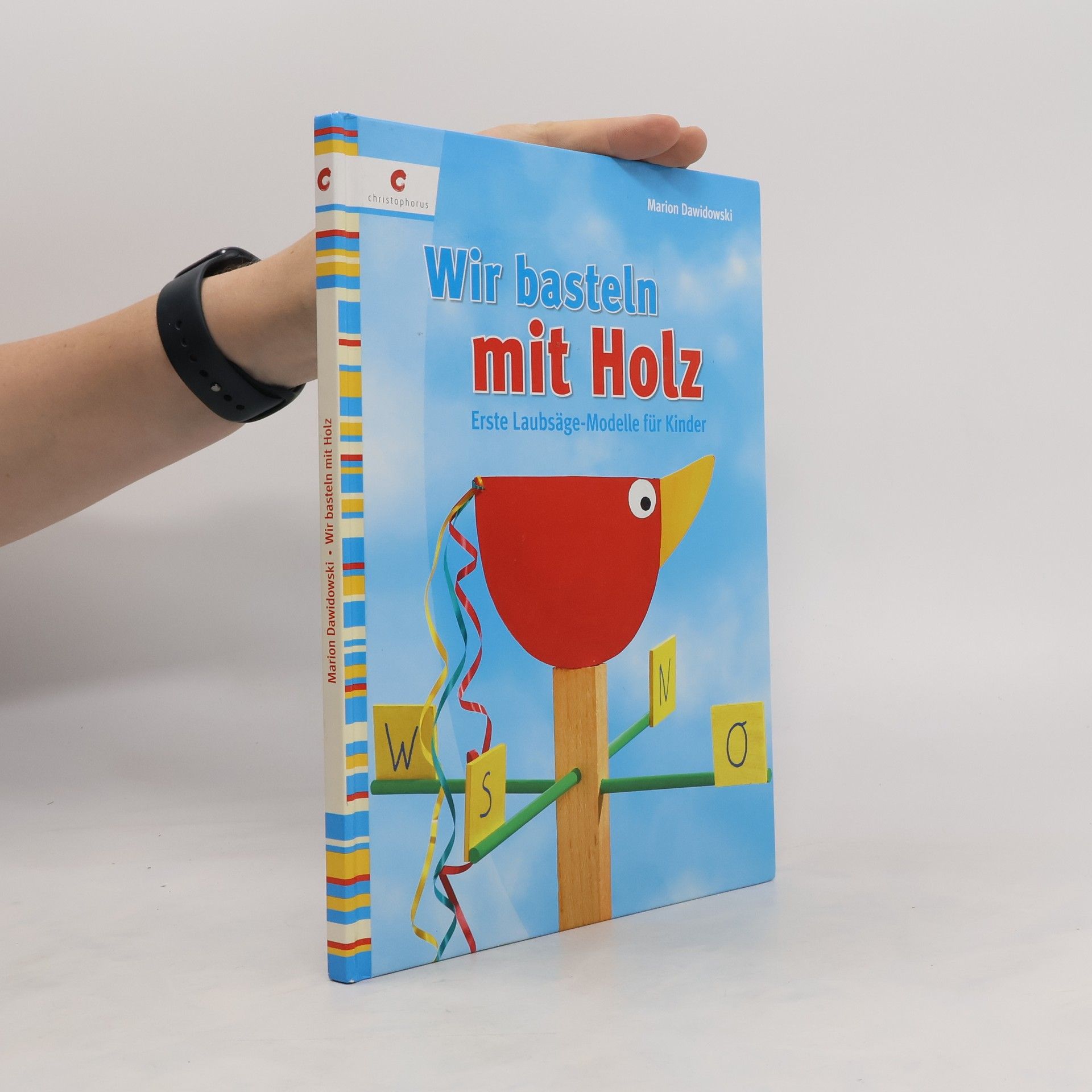Marion Dawidowski Wir basteln mit Holz