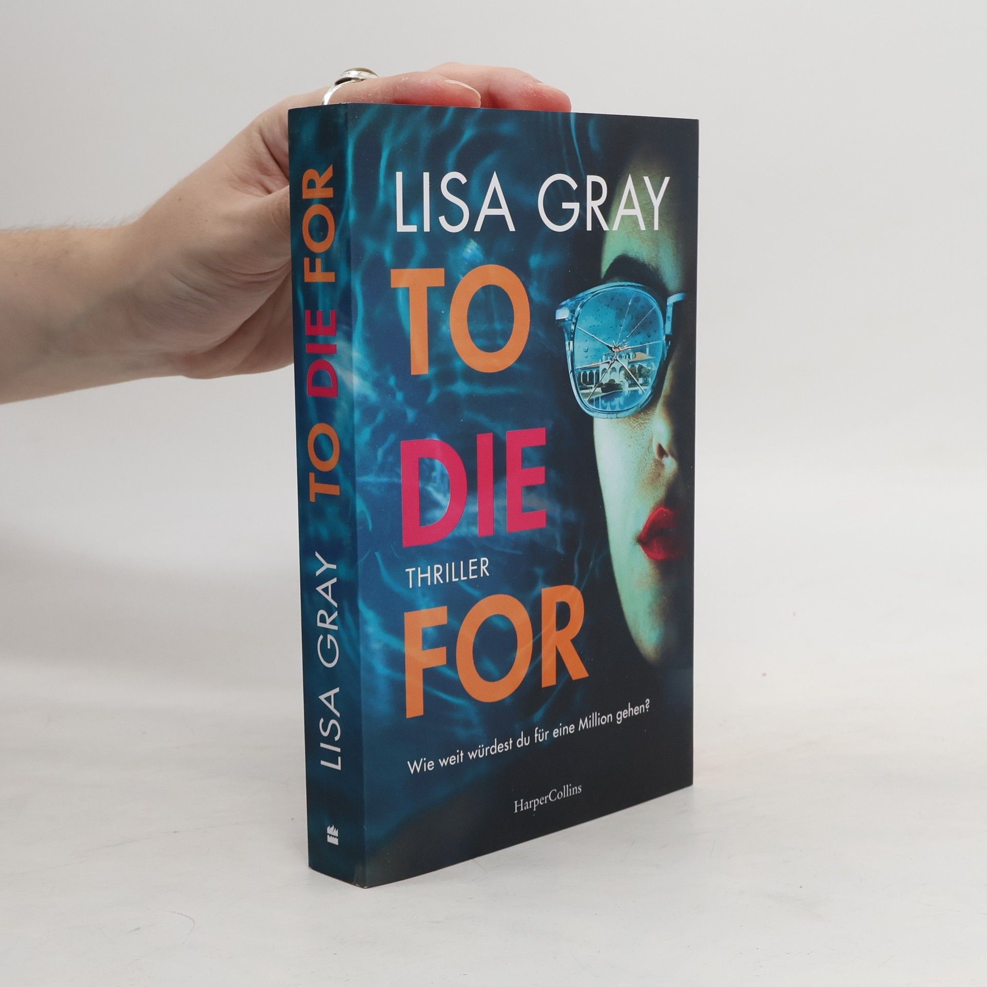Lisa Gray To Die For. Thriller | Spannendes Whodunit in der Welt der Luxusmakler