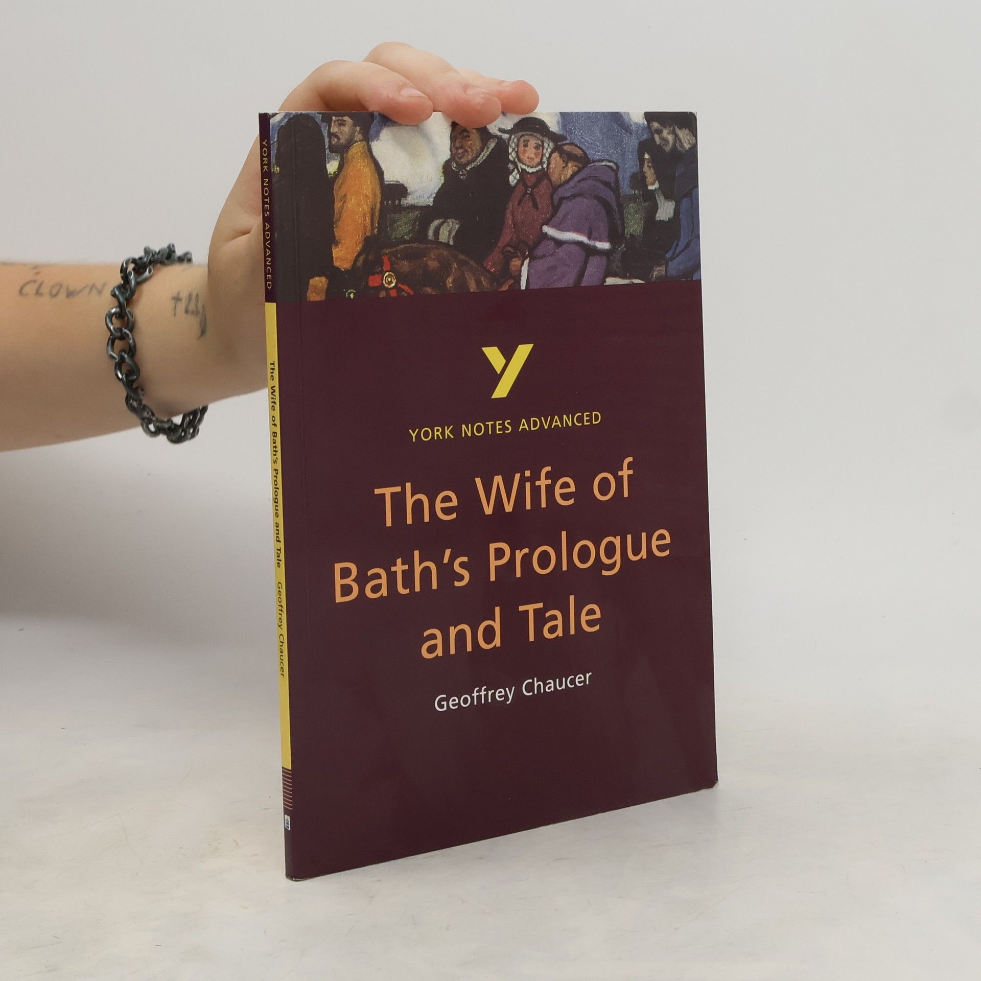 Jacqueline Tasioulas The Wife of Bath's Prologue and Tale: York Notes Advanced