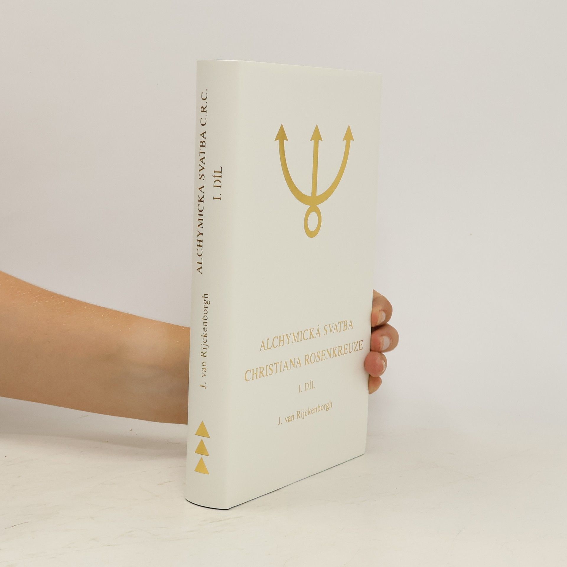 J. van Rijckenborgh Alchymická svatba Christiana Rosenkreuze,   I. díl