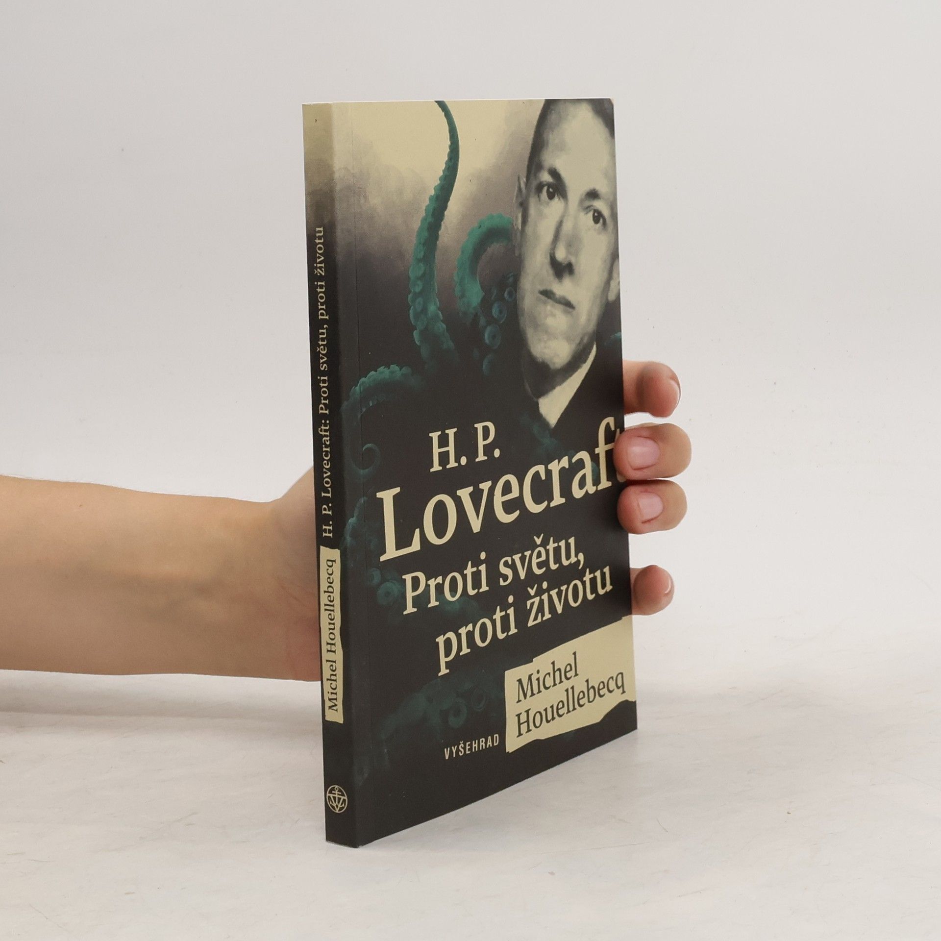 Michel Houellebecq H. P. Lovecraft Proti světu, proti životu