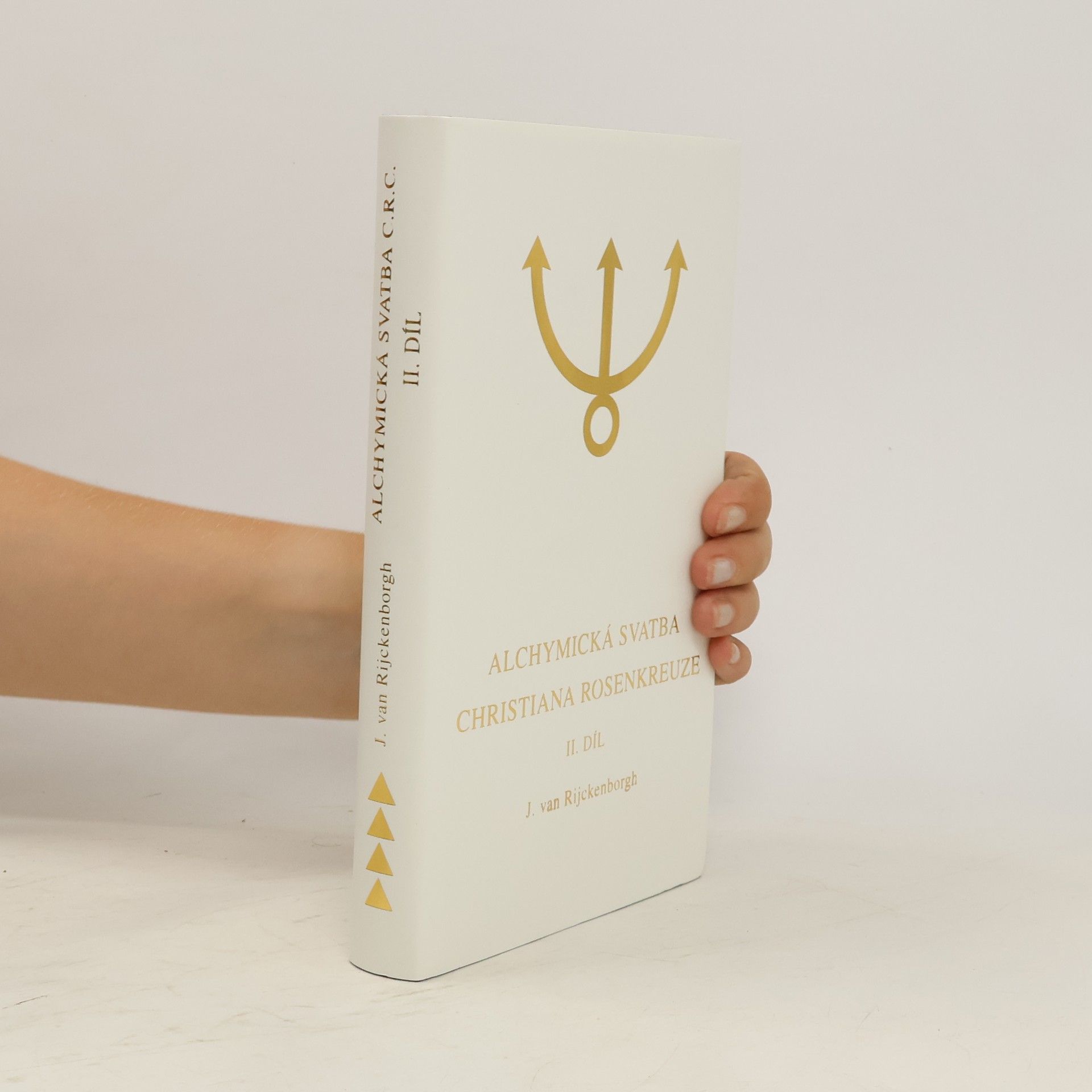 J. van Rijckenborgh Alchymická svatba Christiana Rosenkreuze, II. díl