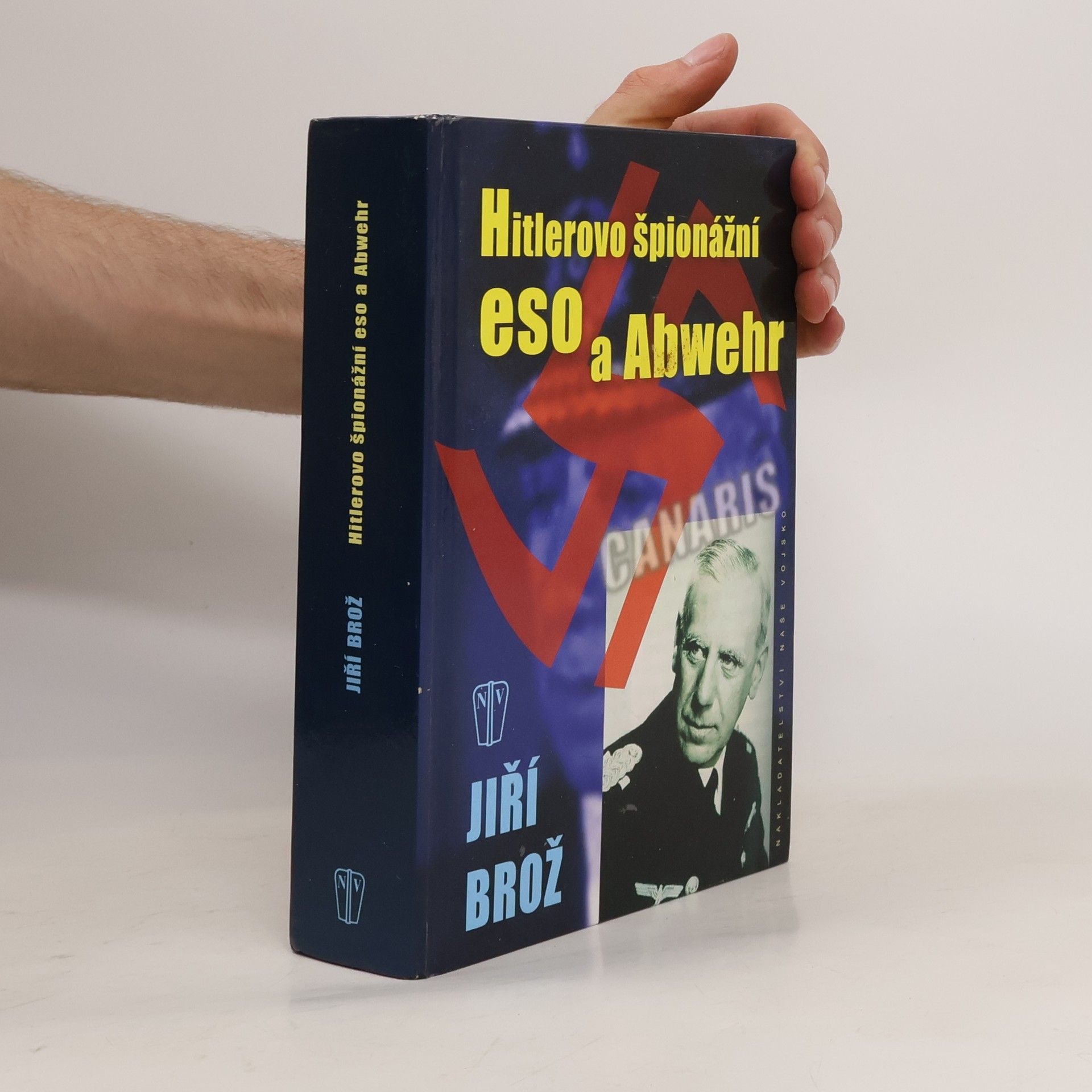 Jiří Brož Hitlerovo špionážní eso a Abwehr