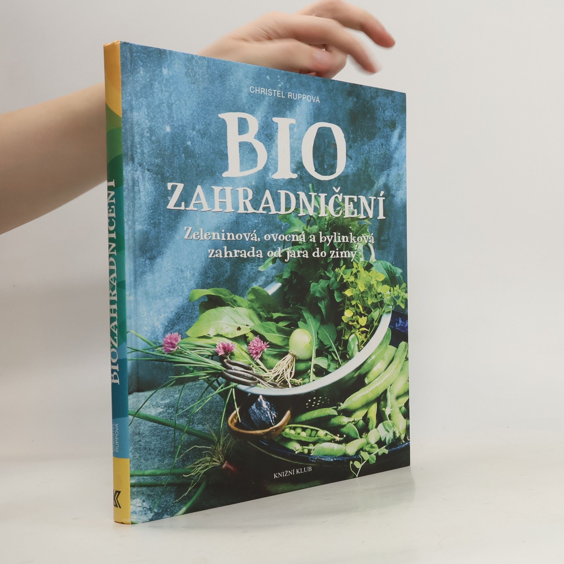 Christel Rupp Biozahradničení pro samozásobitele