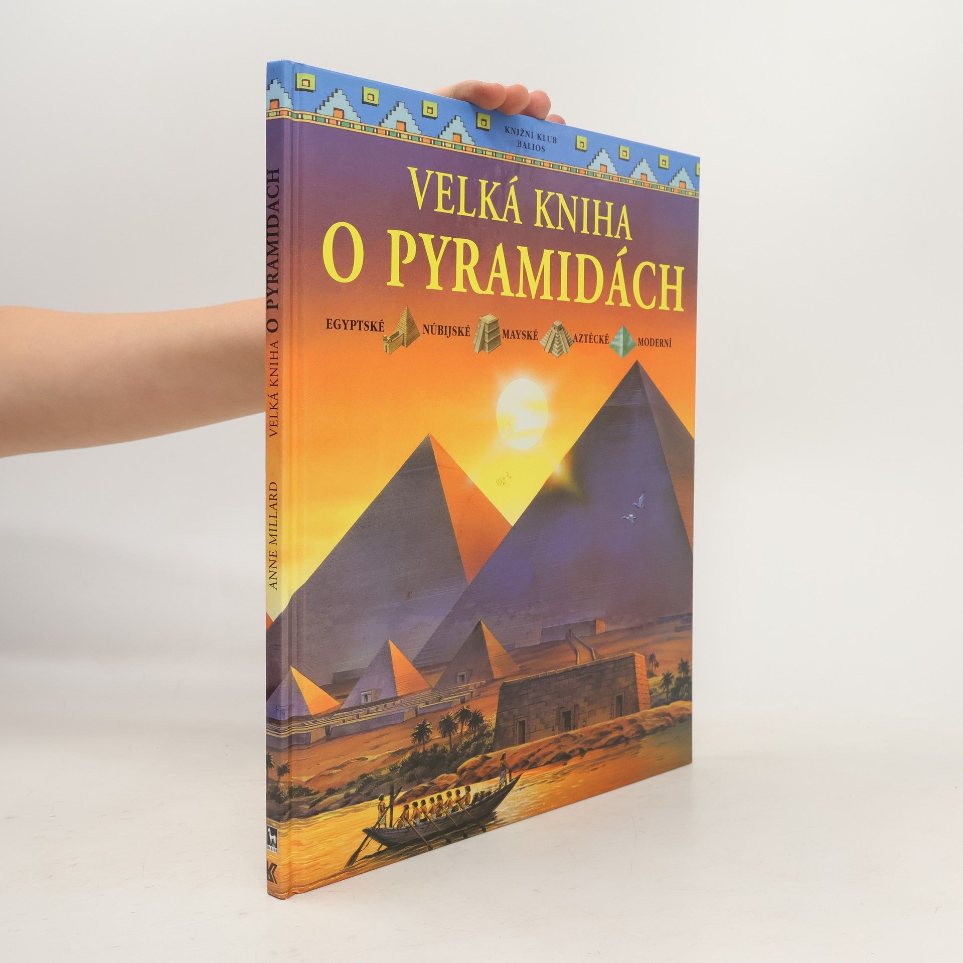 Millard Anne Velká kniha o pyramidách