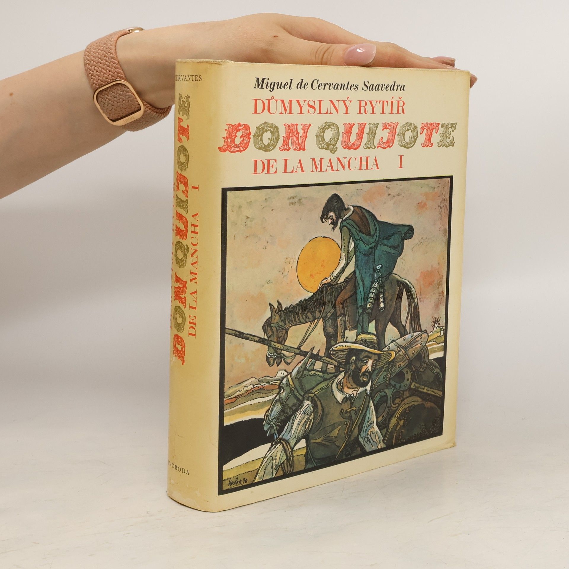Miguel de Cervantes y Saavedra Důmyslný rytíř Don Quijote De La Mancha I.