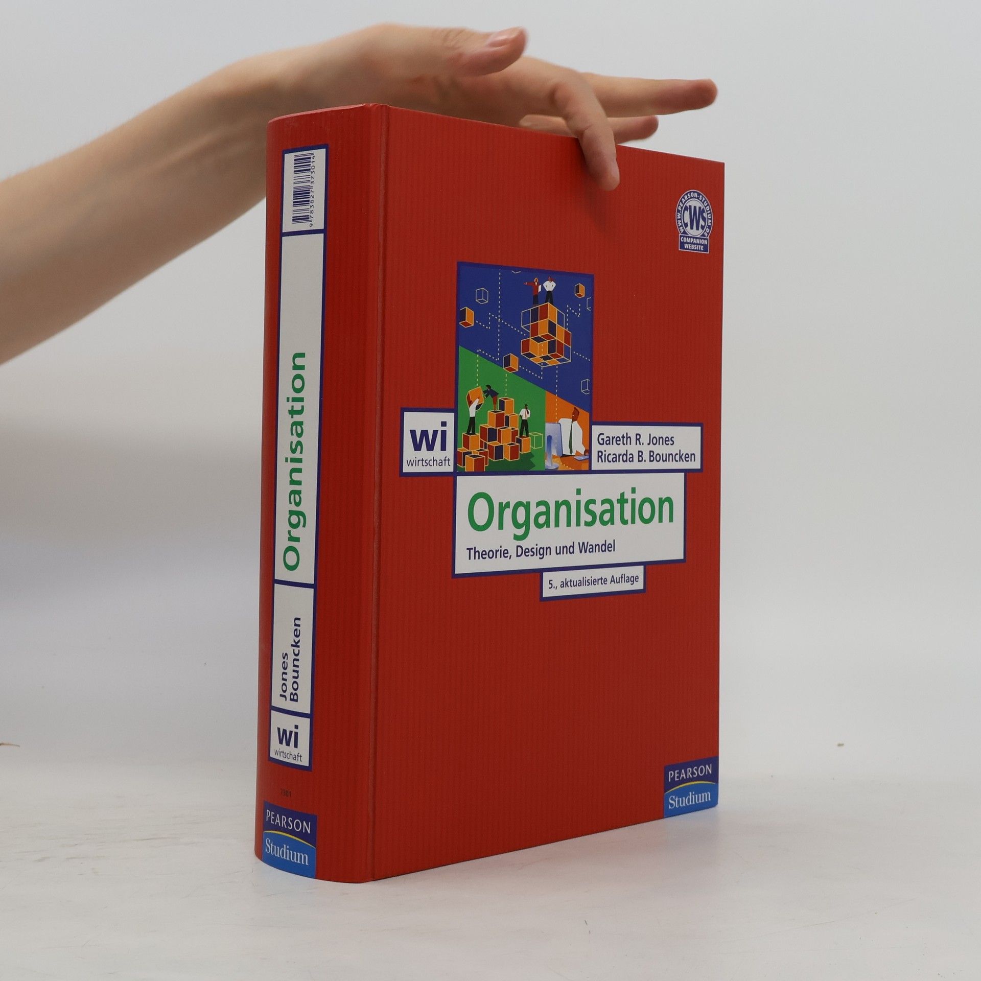 Gareth R. Jones Organisation. Theorie, Design und Wandel