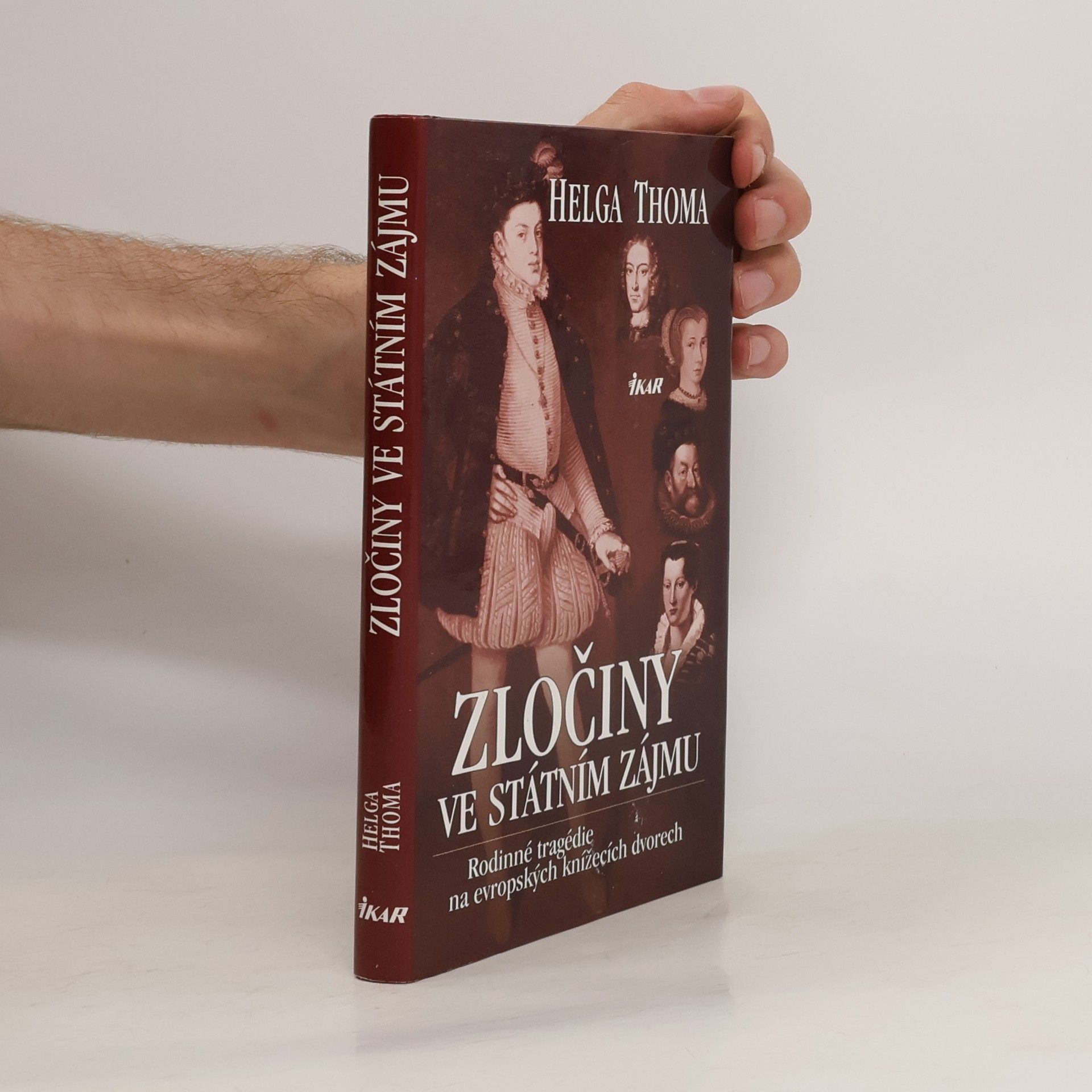 Helga Thoma Zločiny ve státním zájmu. Rodinné tragédie na evropských knížecích dvorech