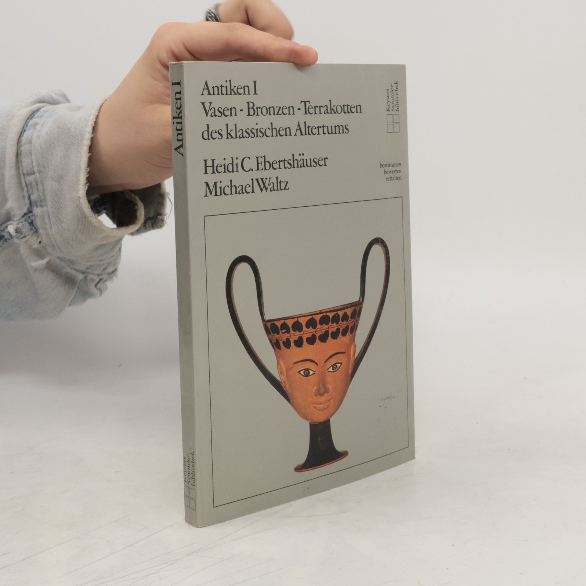 Heidi C. Ebertshäuser Vasen - Bronzen - Terrakotten des klassischen Altertums