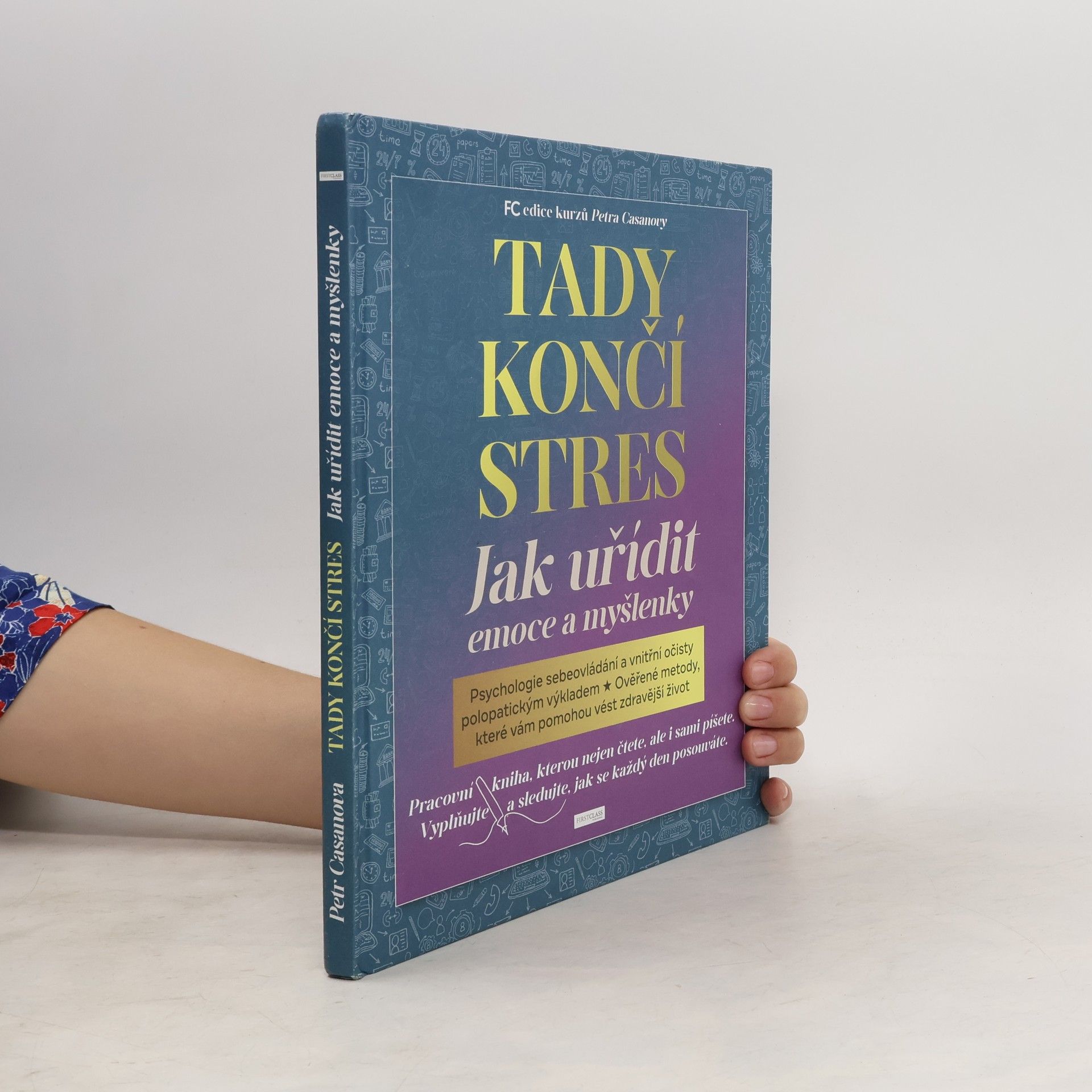 Petr Casanova Tady končí stres : jak utřídit emoce a myšlenky