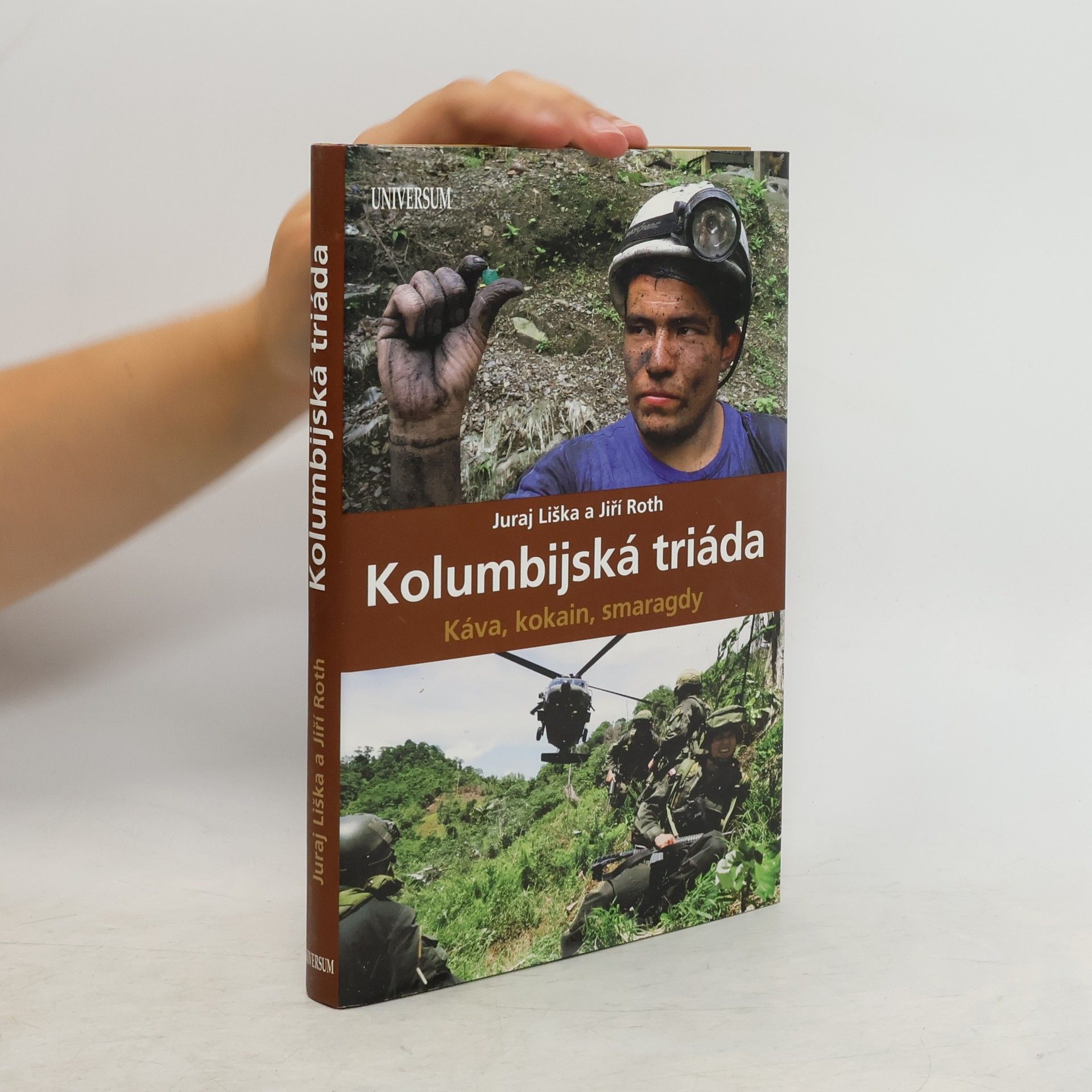 Juraj Liška Kolumbijská triáda. Káva, kokain, smaragdy