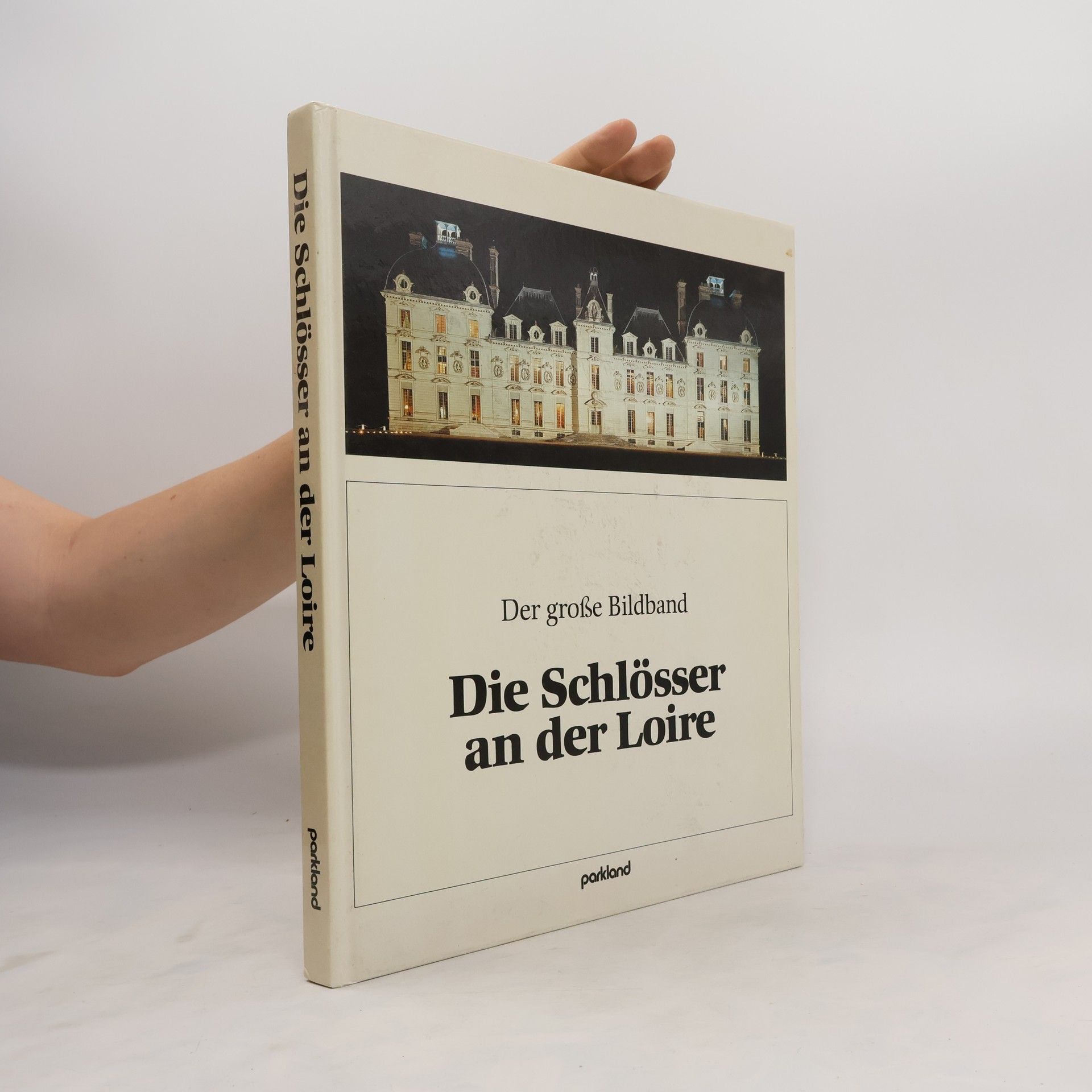Inge Eisler Der grosse Bildband, die Schlösser an der Loire
