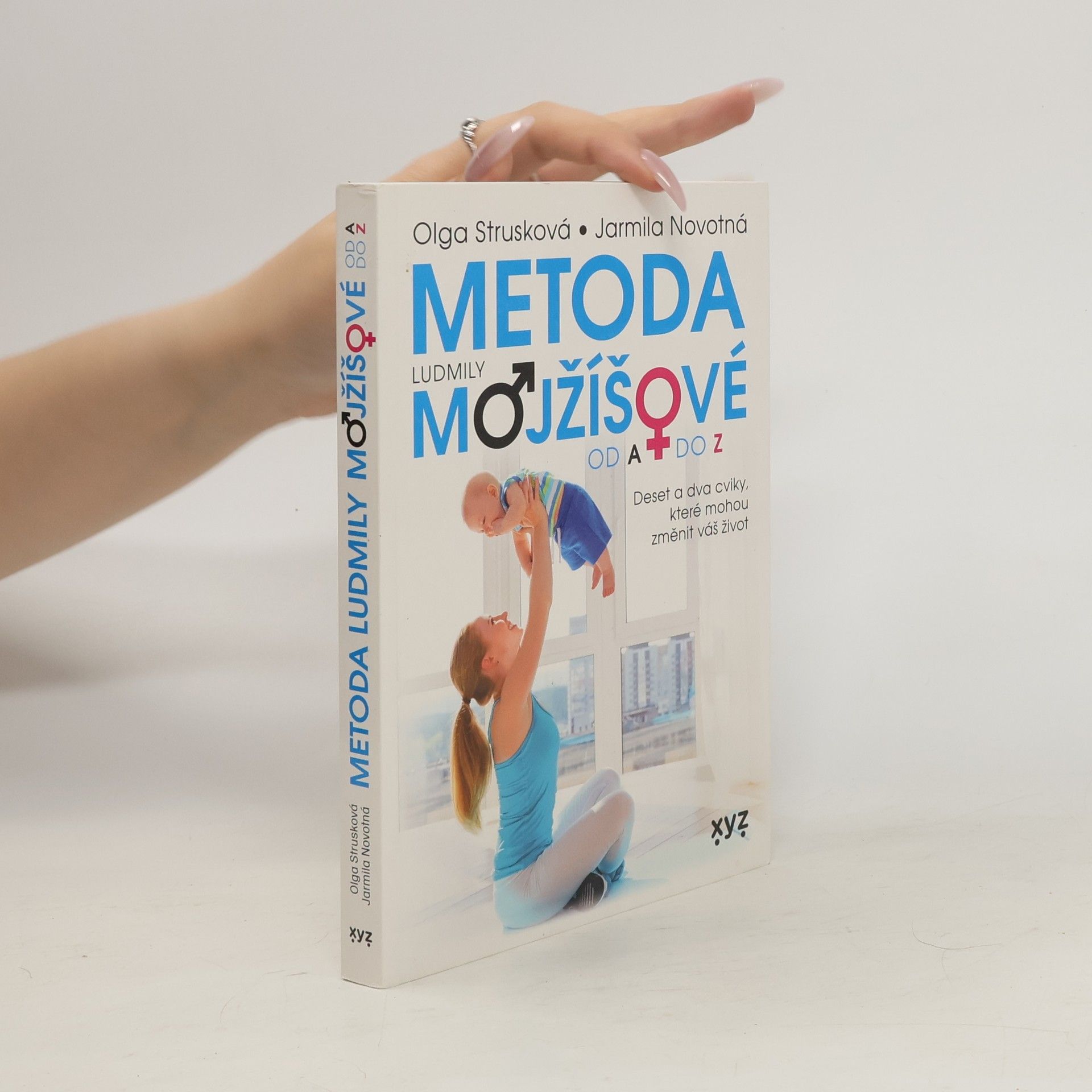 Olga Strusková Metoda Mojžíšové od A do Z