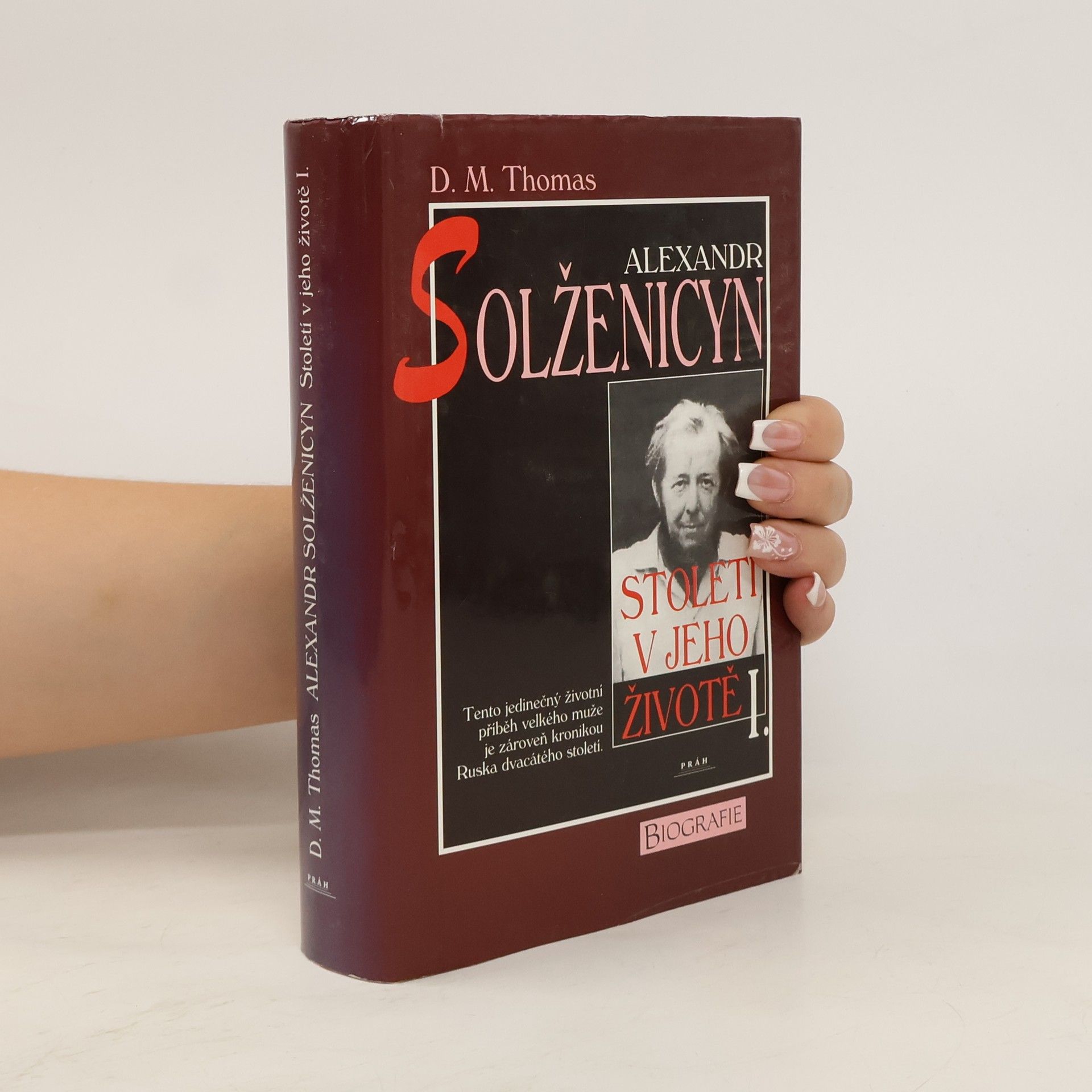 Donald Michael Thomas Alexandr Solženicyn: Století v jeho životě. I.