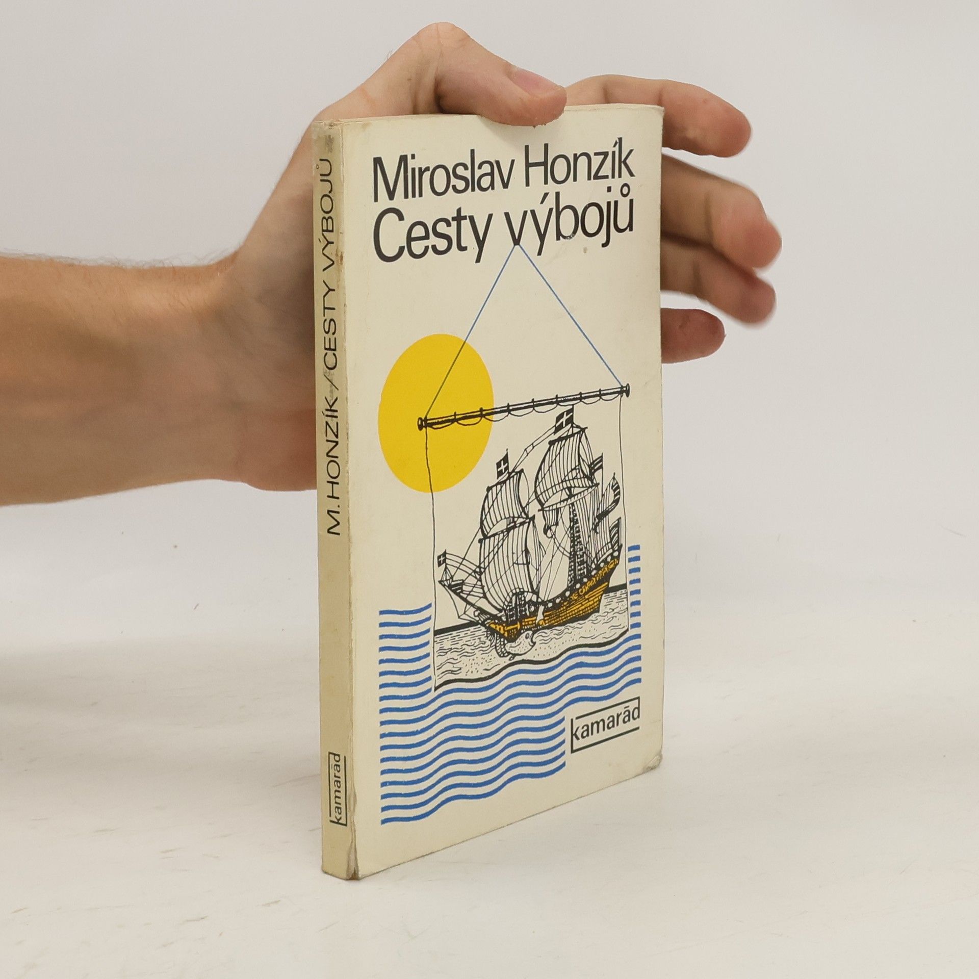 Miroslav Honzík Cesty výbojů