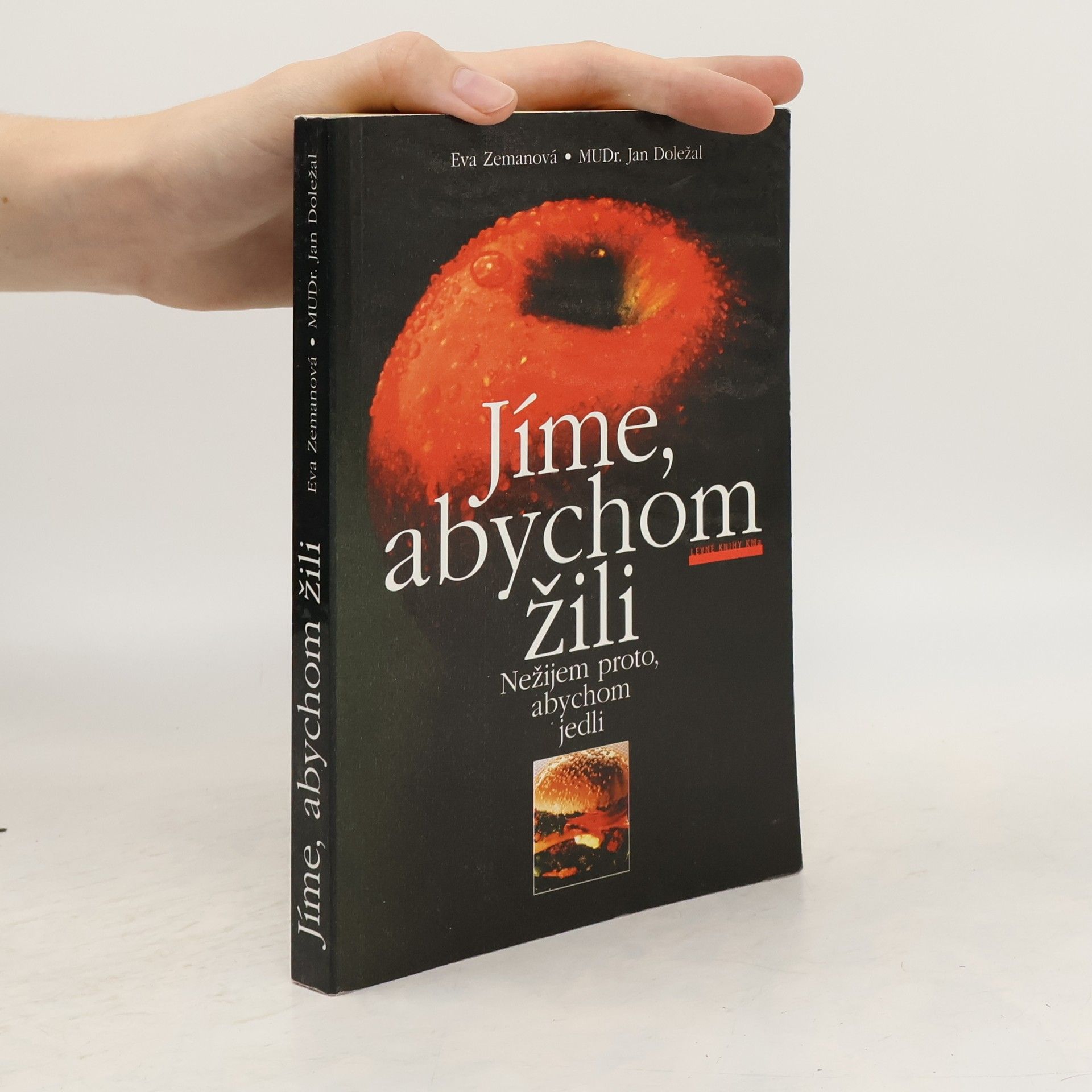 Eva Zemanová Jíme, abychom žili. Nežijem proto, abychom jedli