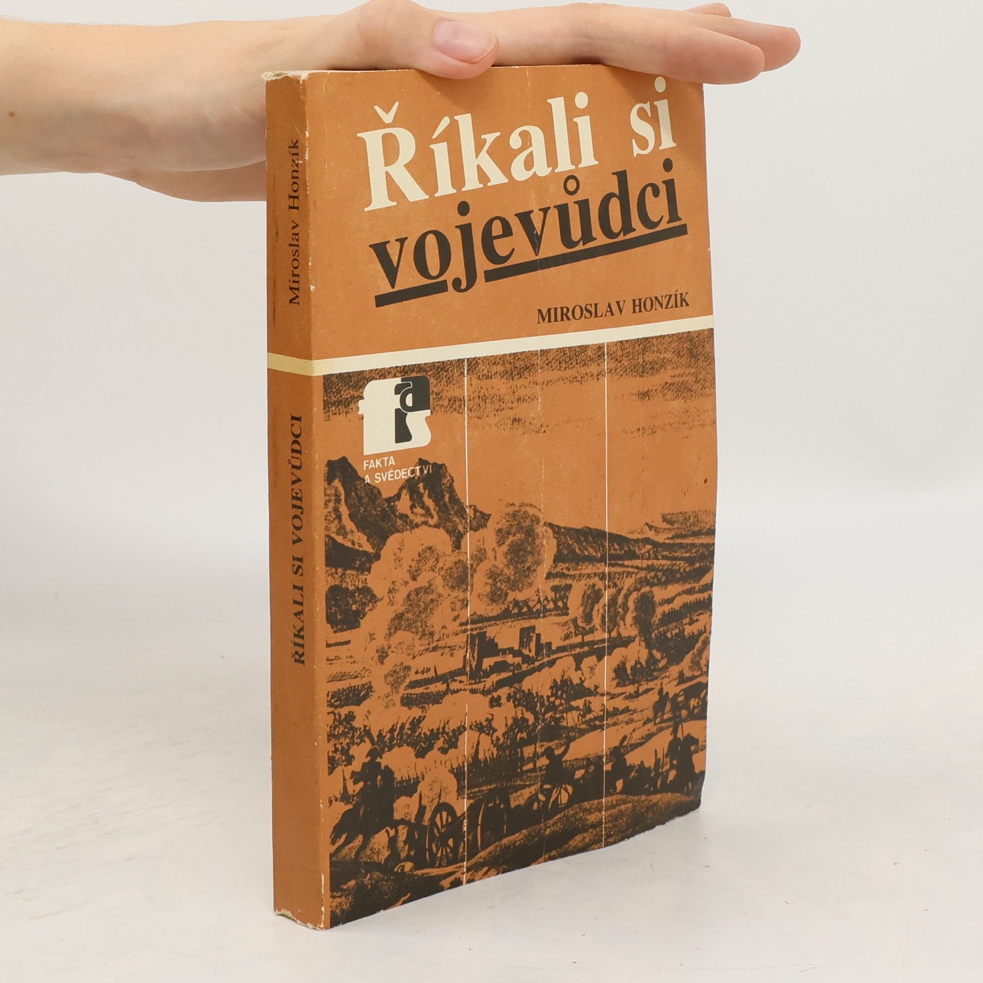 Miroslav Honzík Říkali si vojevůdci