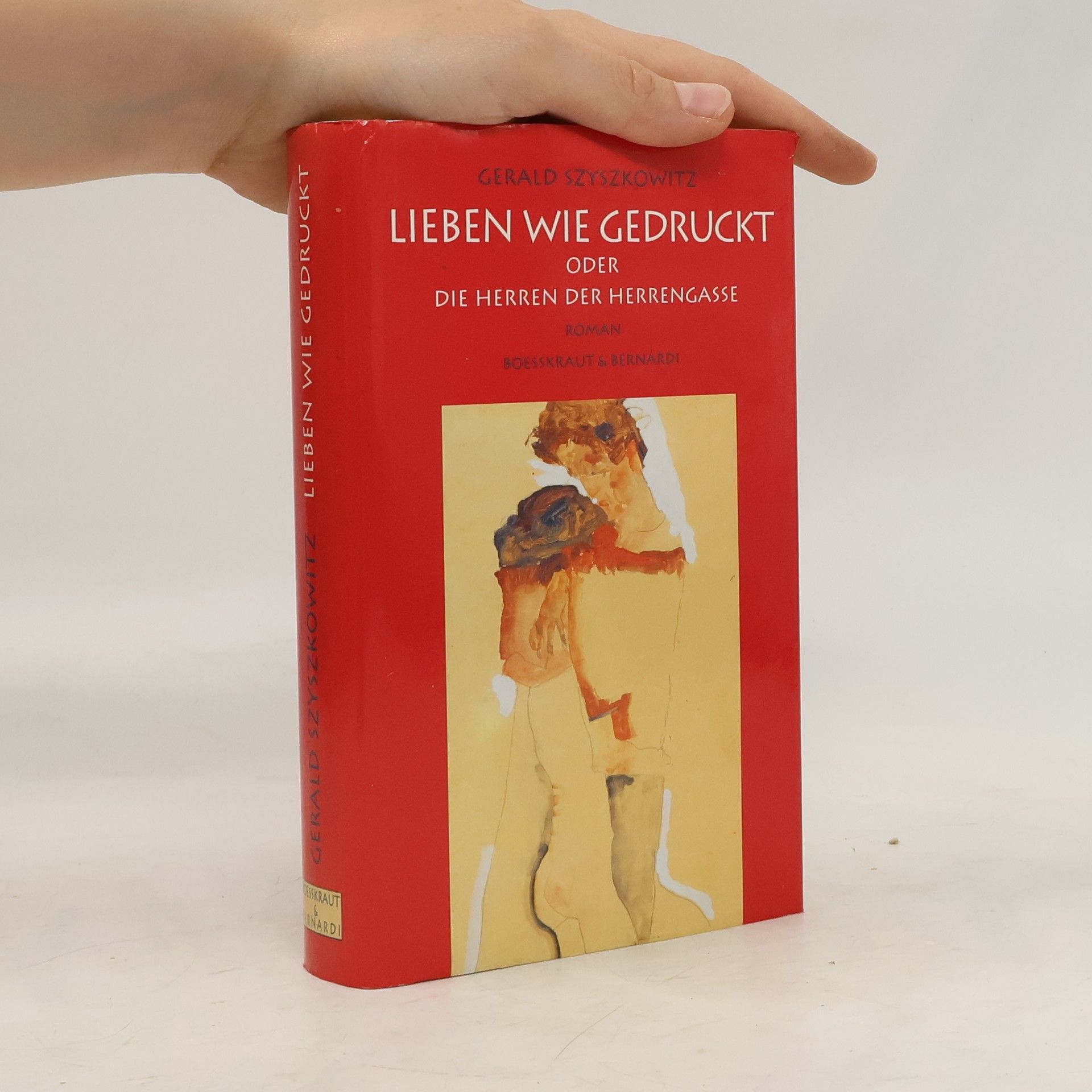 Gerald Szyszkowitz Lieben wie gedruckt oder die Herren der Herrengasse