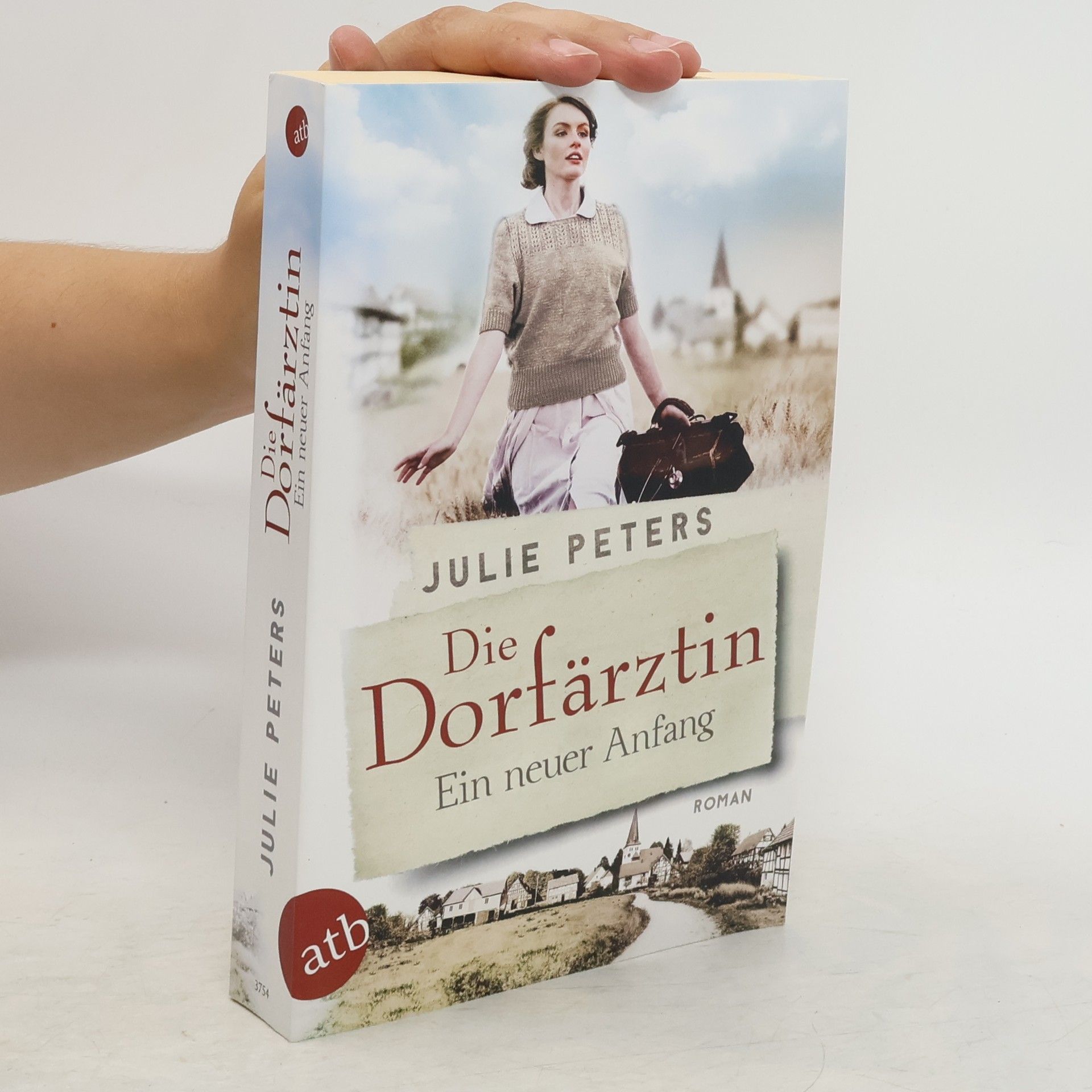 Julie Peters Die Dorfärztin - Ein neuer Anfang