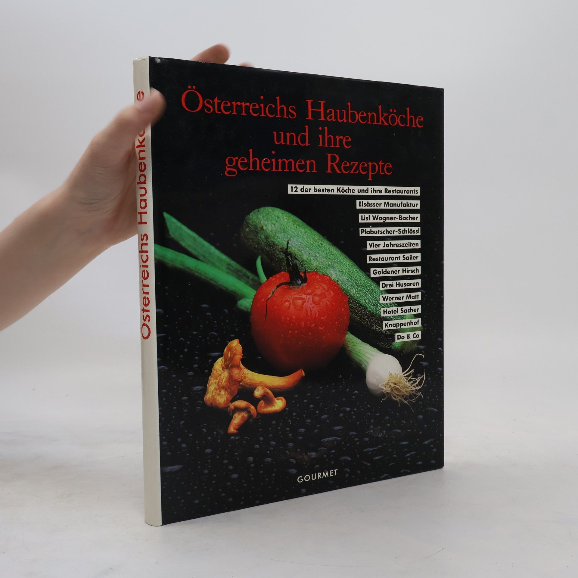 Autorenkollektiv Österreichs Haubenköche und ihre geheimen Rezepte