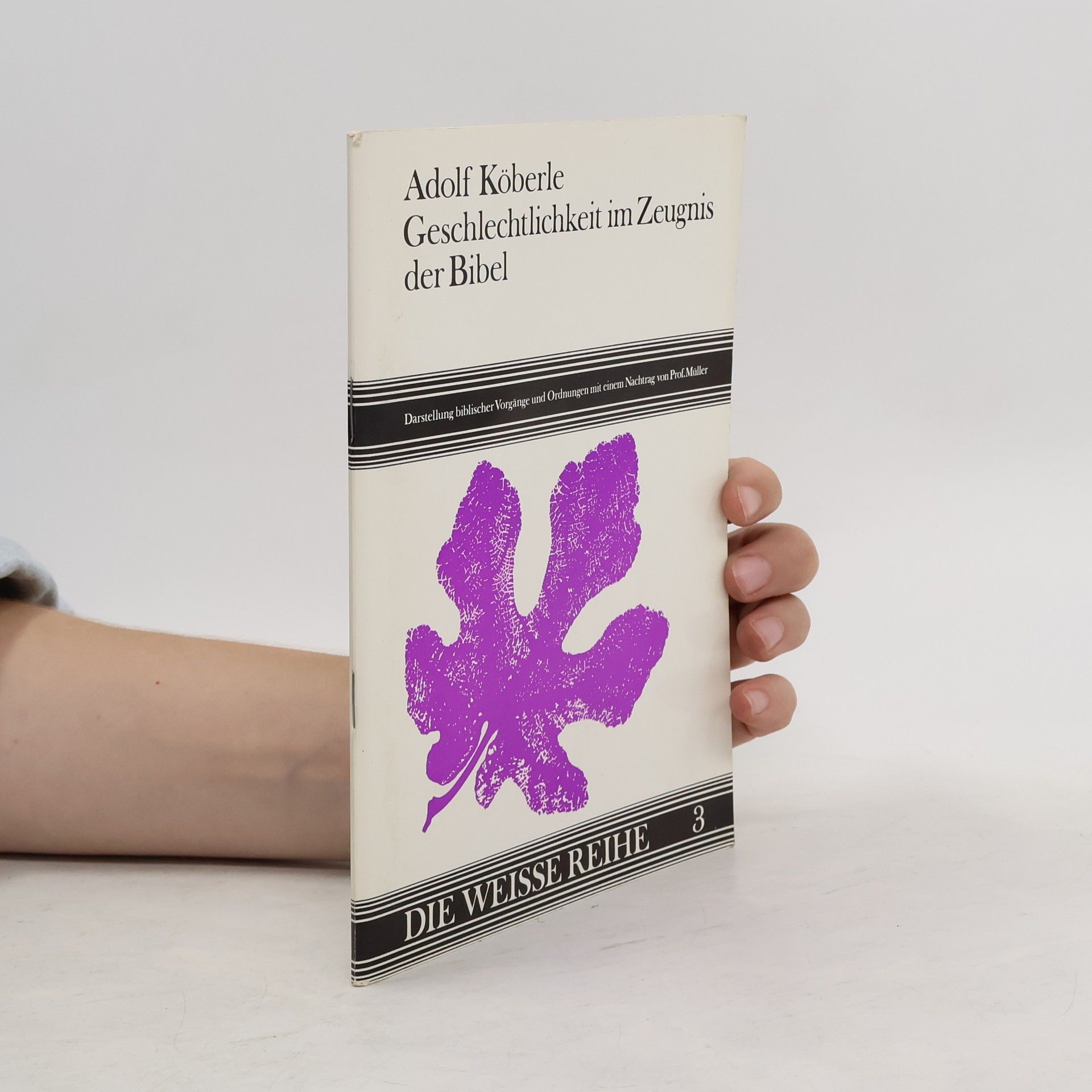 Adolf Köberle Geschlechtlichkeit im Zeugnis der Bibel