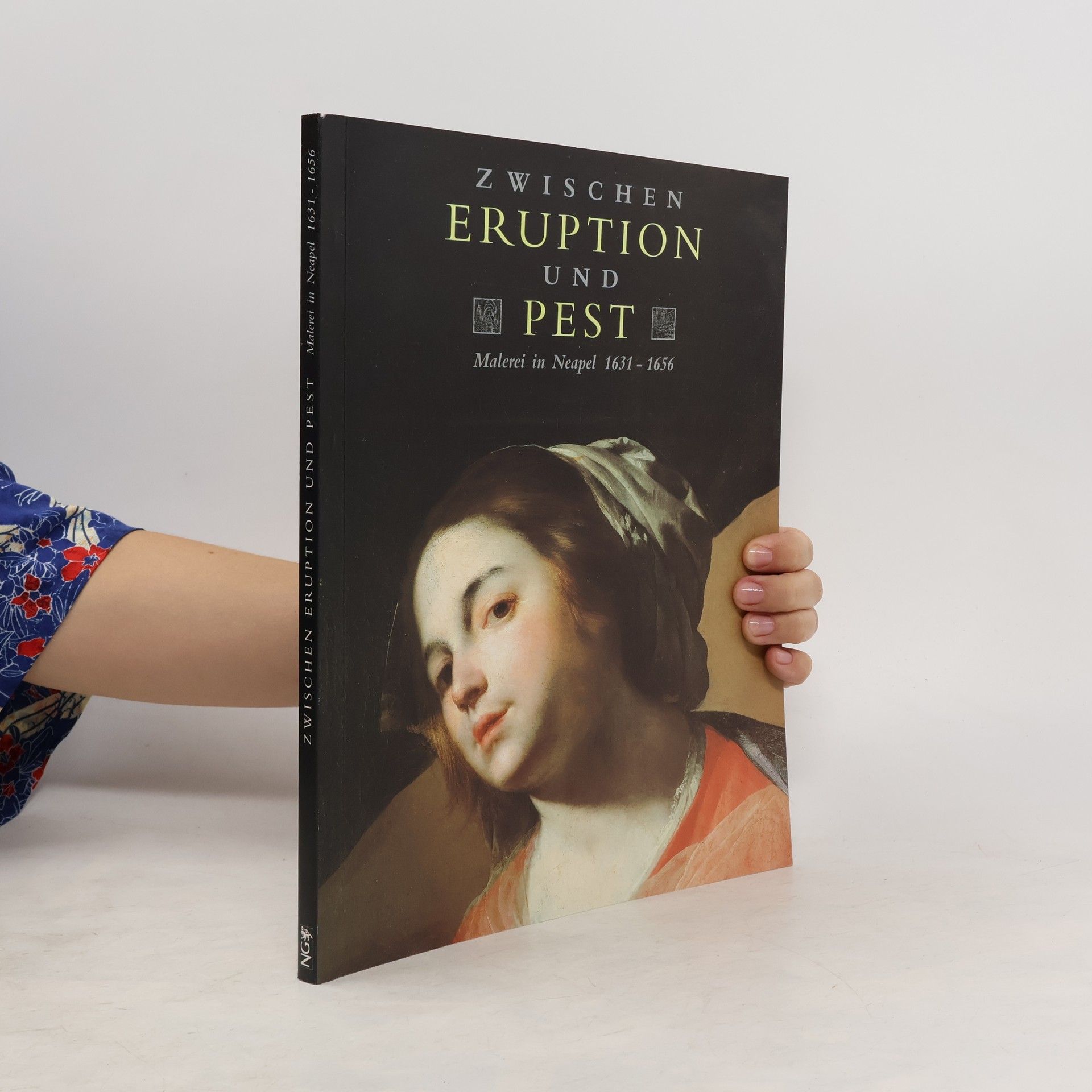 Ladislav Daniel Zwischen Eruption und Pest : Malerei in Neapel 1631-1656
