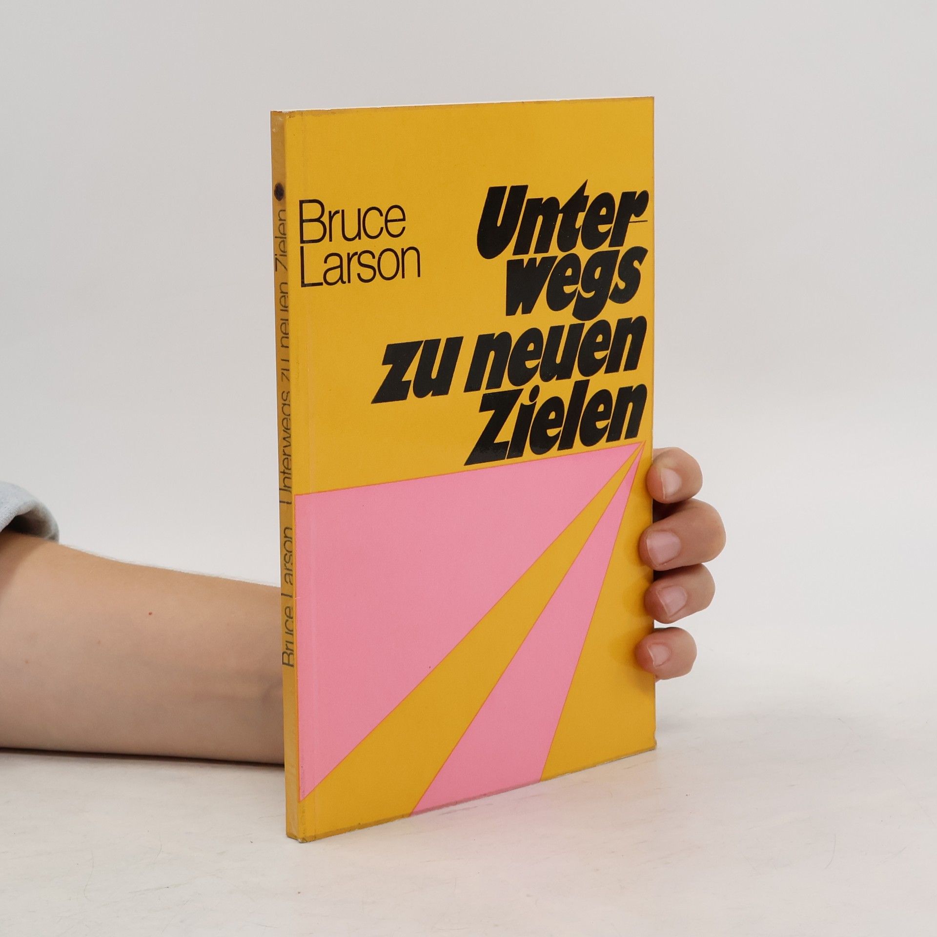Bruce Larson Unterwegs zu neuen Zielen