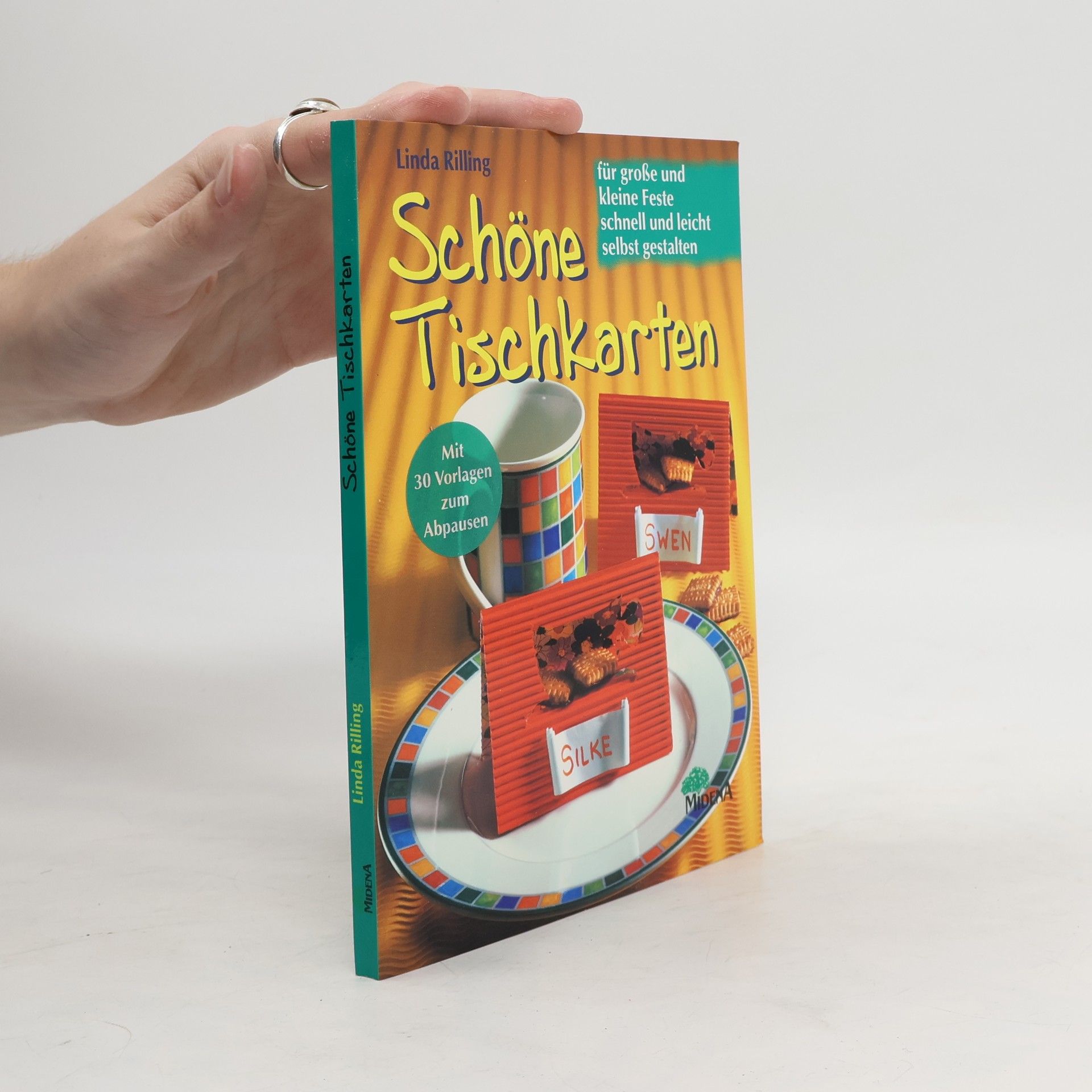 Linda Rilling Schöne Tischkarten für große und kleine Feste schnell und leicht selbst gestalten