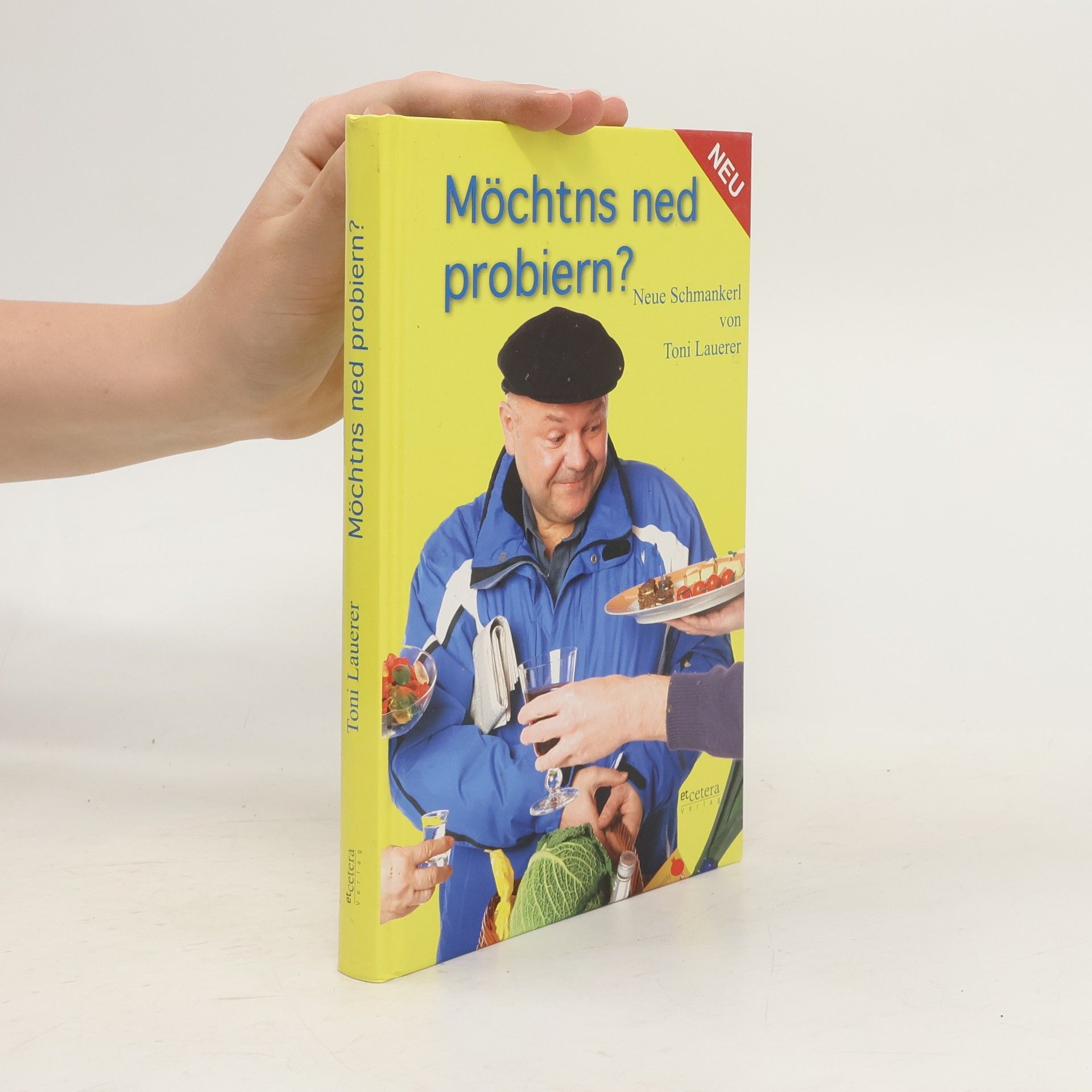 Toni Lauerer Möchtns ned probiern?. Neue Schmankerl