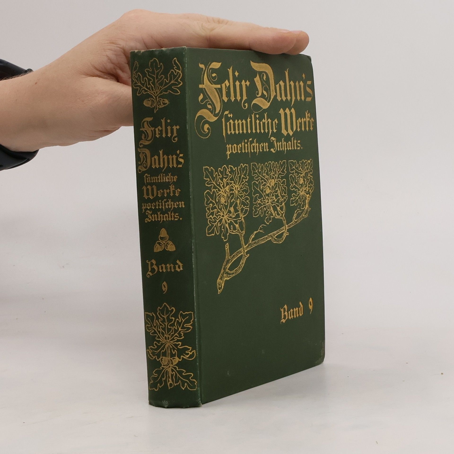 Felix Dahn Felix Dahn's sämtliche Werke poetischen Inhalts 9