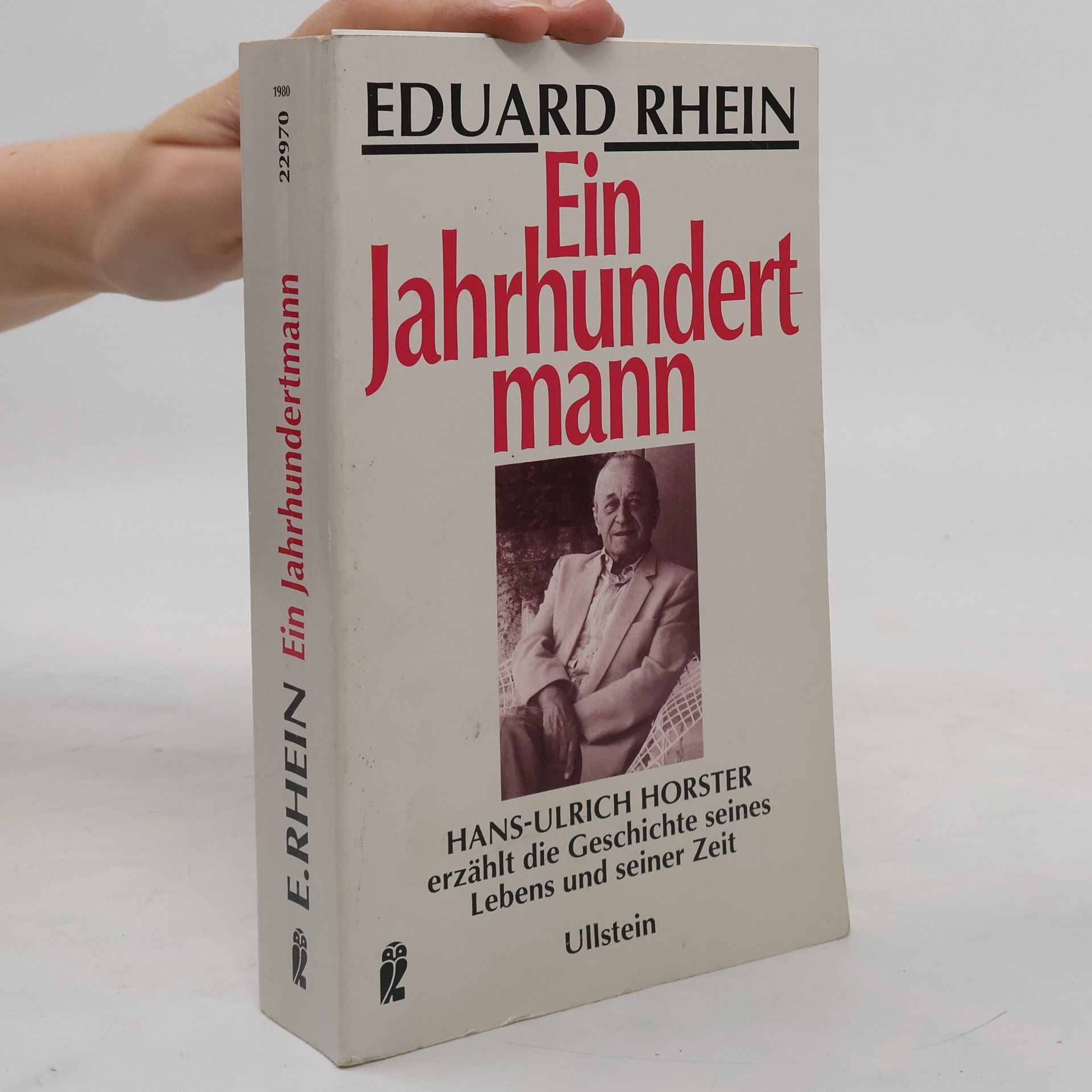 Hans-Ulrich Horster Eduard Rhein, ein Jahrhundertmann