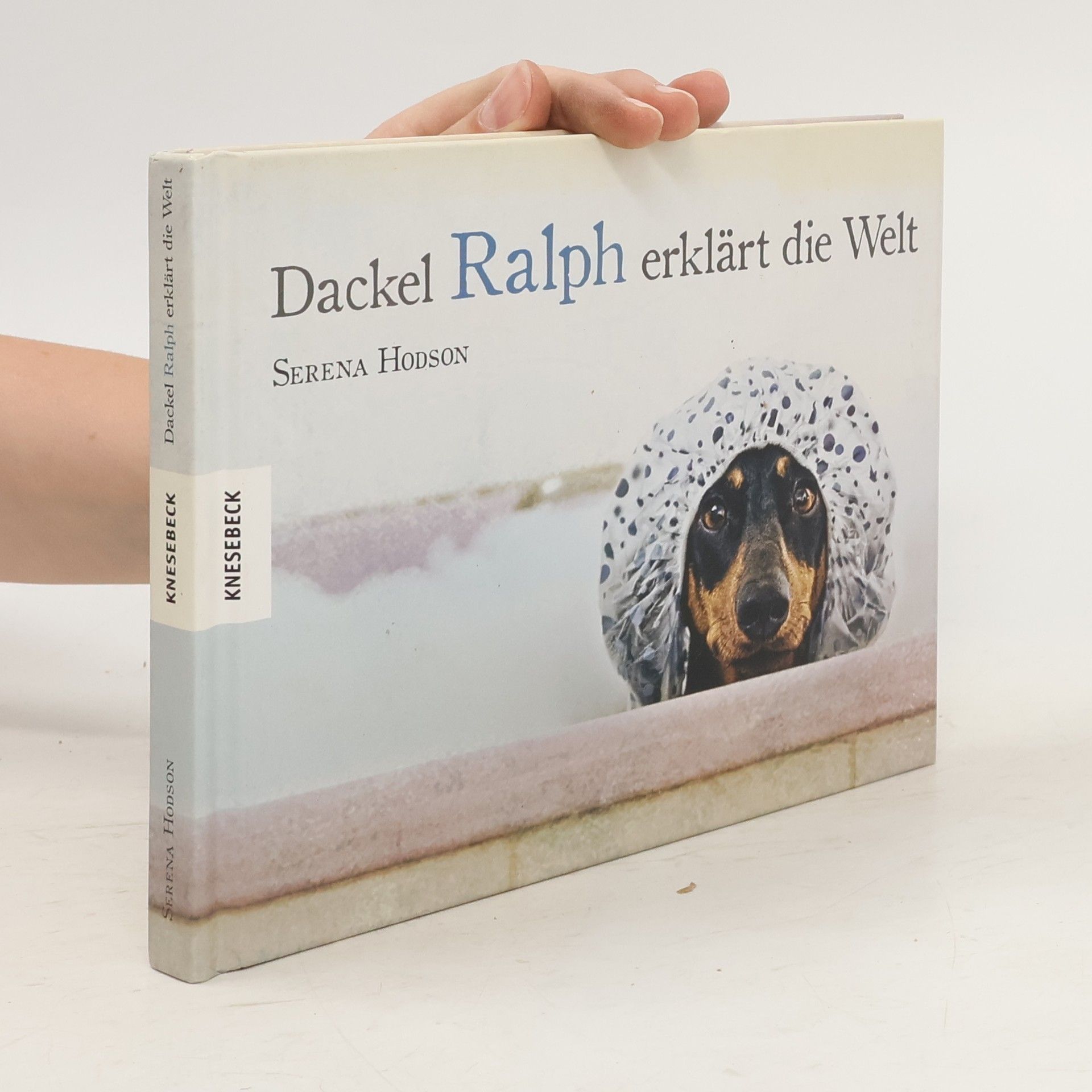 Serena Hodson Dackel Ralph erklärt die Welt