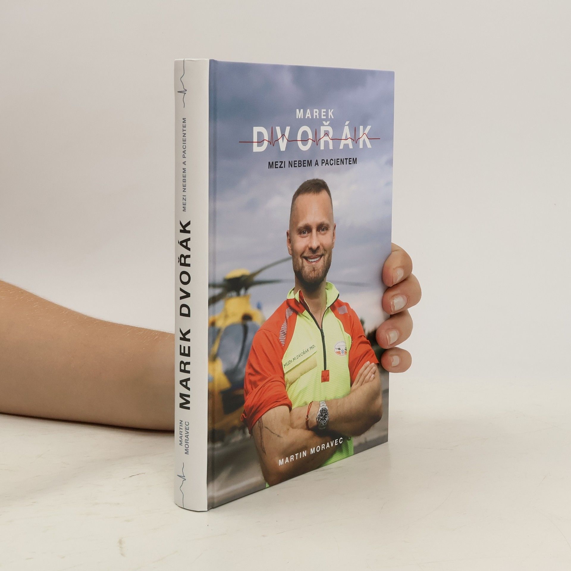Martin Moravec Marek Dvořák. Mezi nebem a pacientem