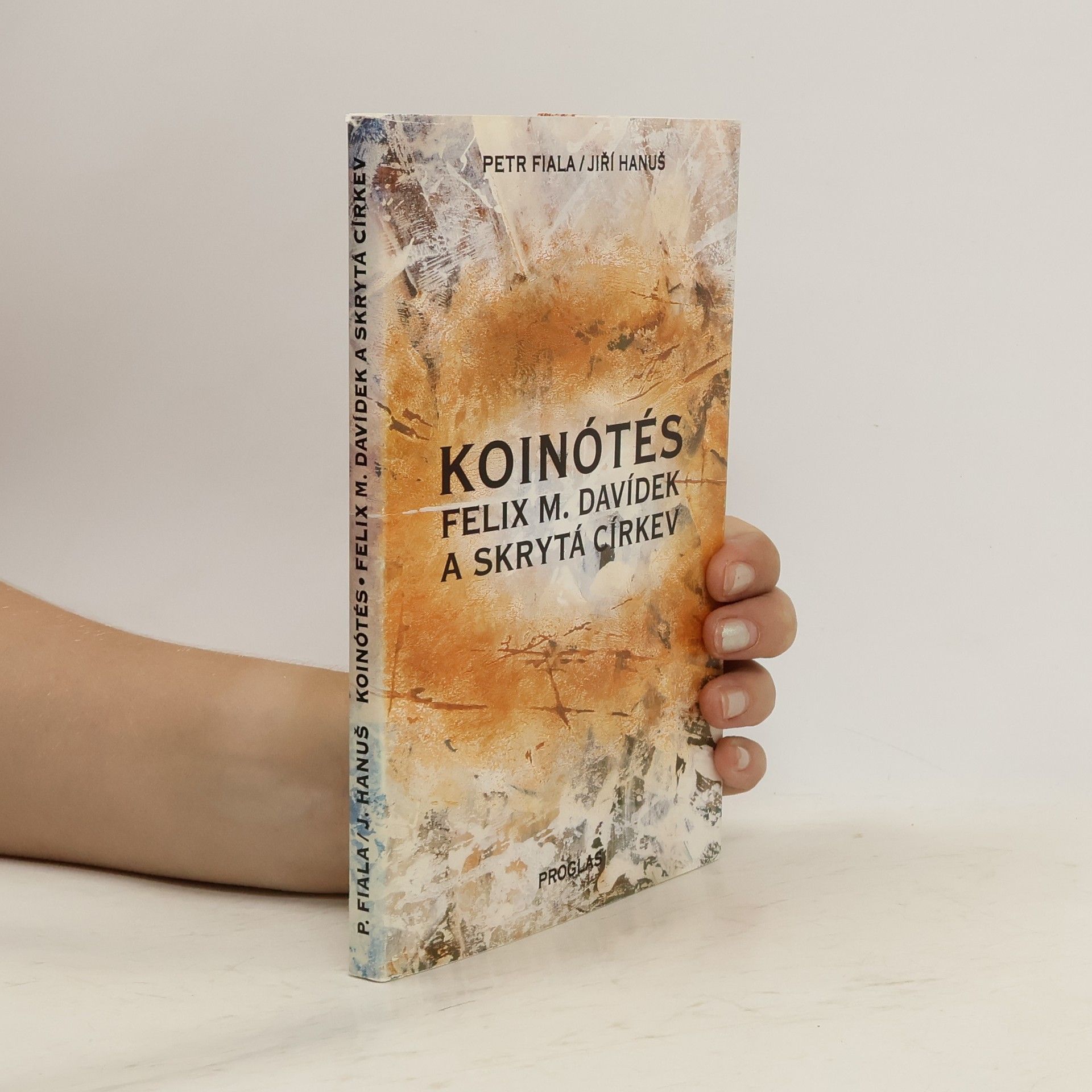 Jiří Hanuš Koinótés. Felix M. Davídek a skrytá církev