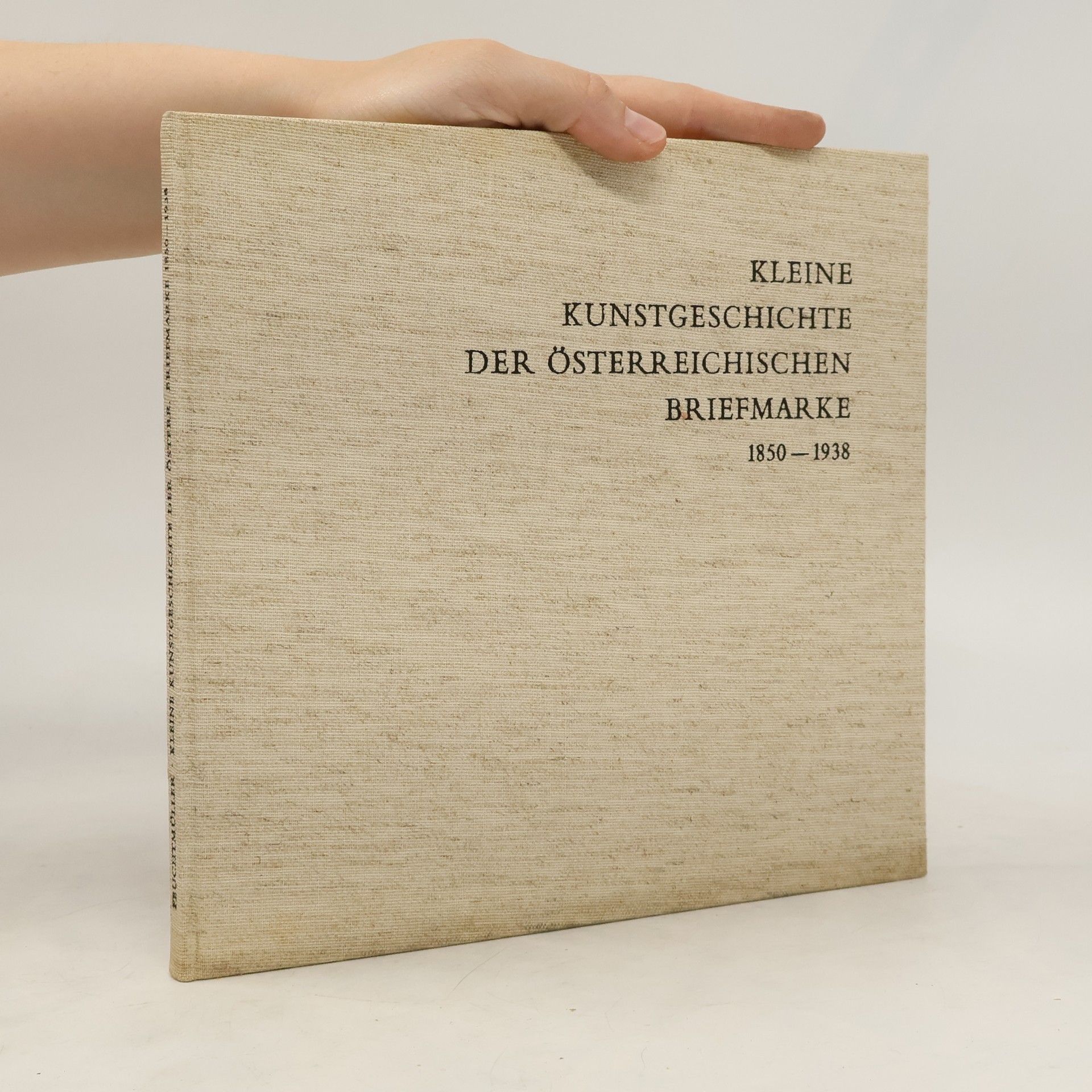 Rupert Feuchtmüller Kleine Kunstgeschichte der Österreichischen Briefmarke 1850-1938