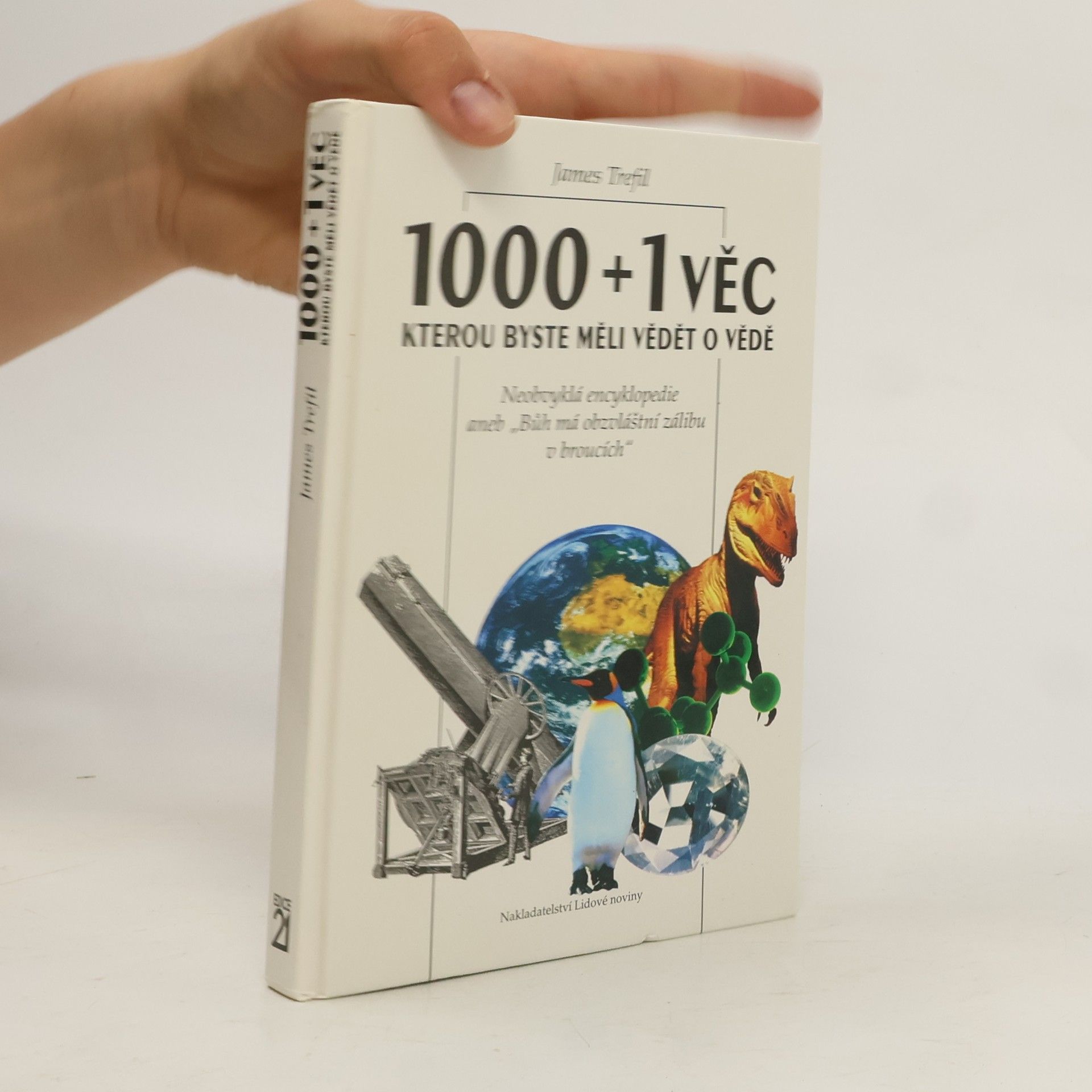 James S. Trefil 1000+1 věc, kterou byste měli vědět o vědě