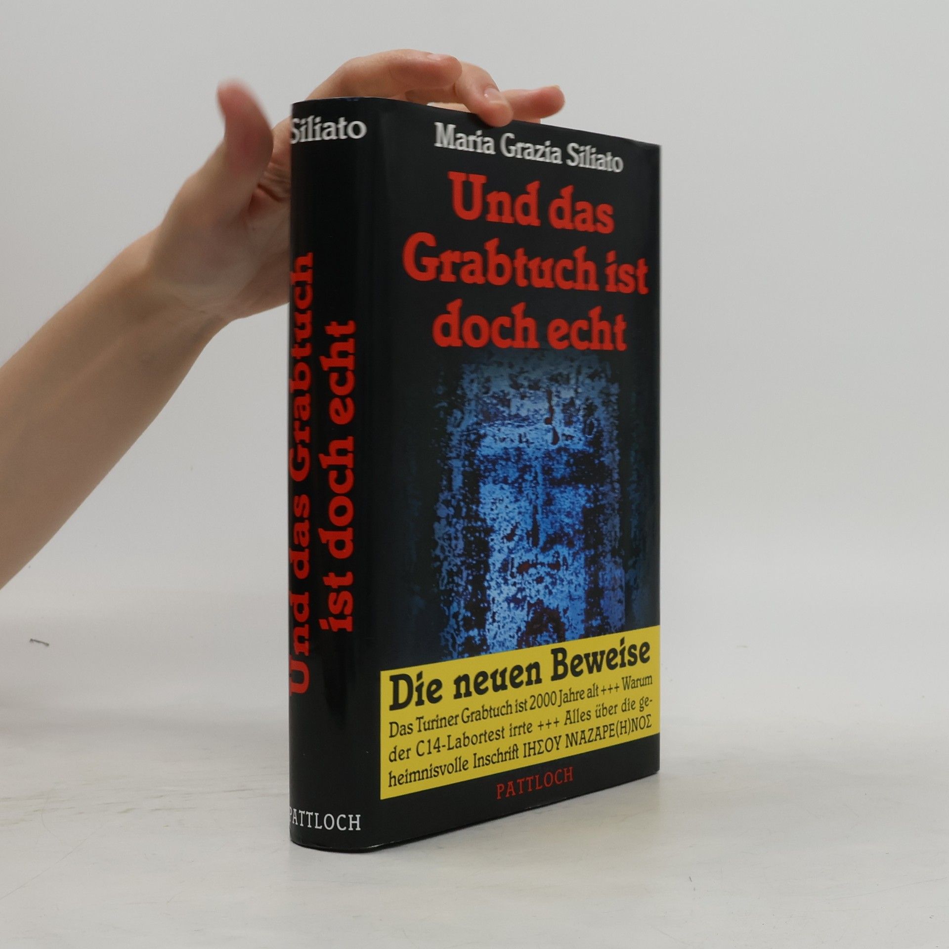 Maria Grazia Siliato Und das Grabtuch ist doch echt