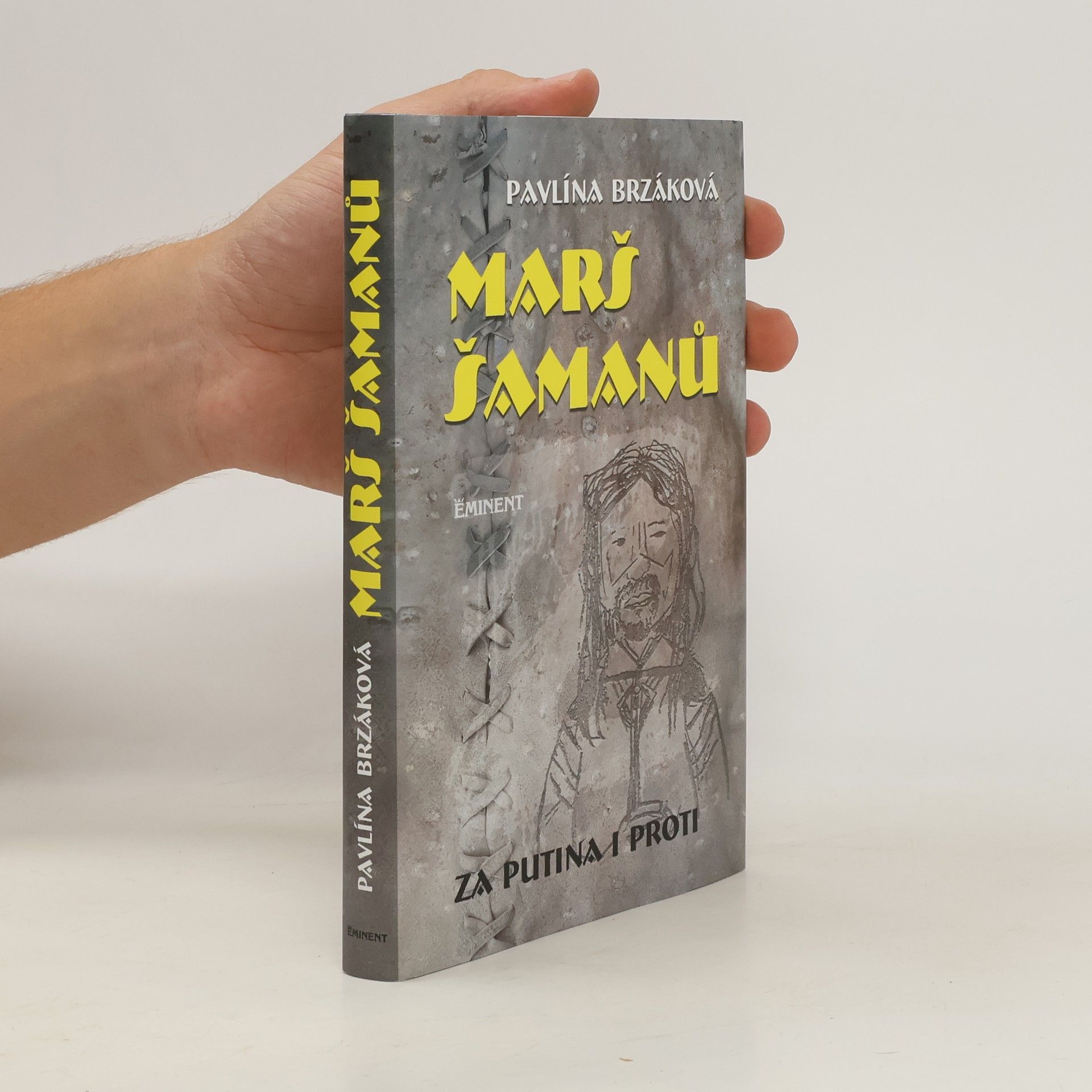 Pavlína Brzáková Marš šamanů : za Putina i proti