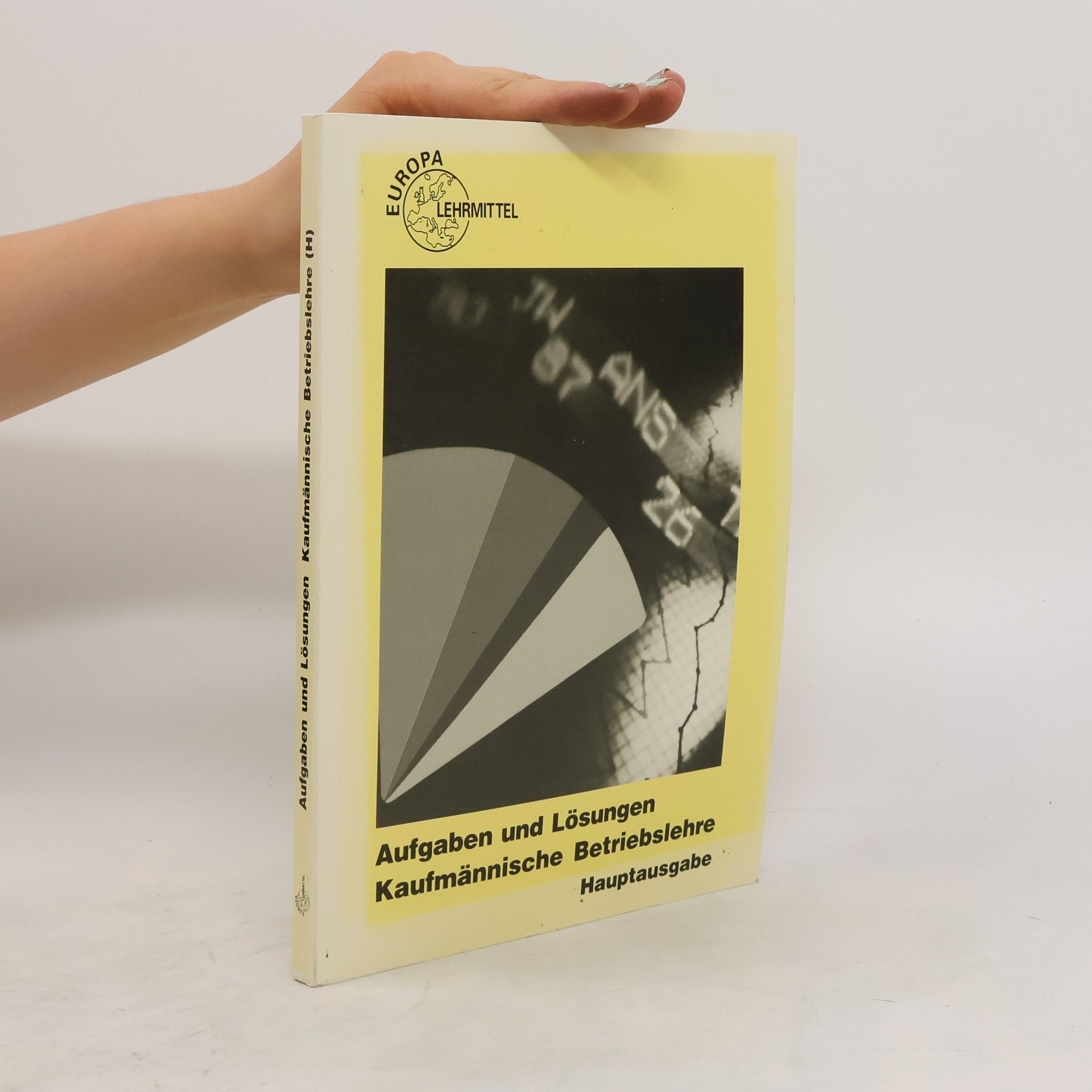 Autorenkollektiv Aufgaben und Lösungen zur Kaufmännische Betriebslehre. Hauptausgabe.