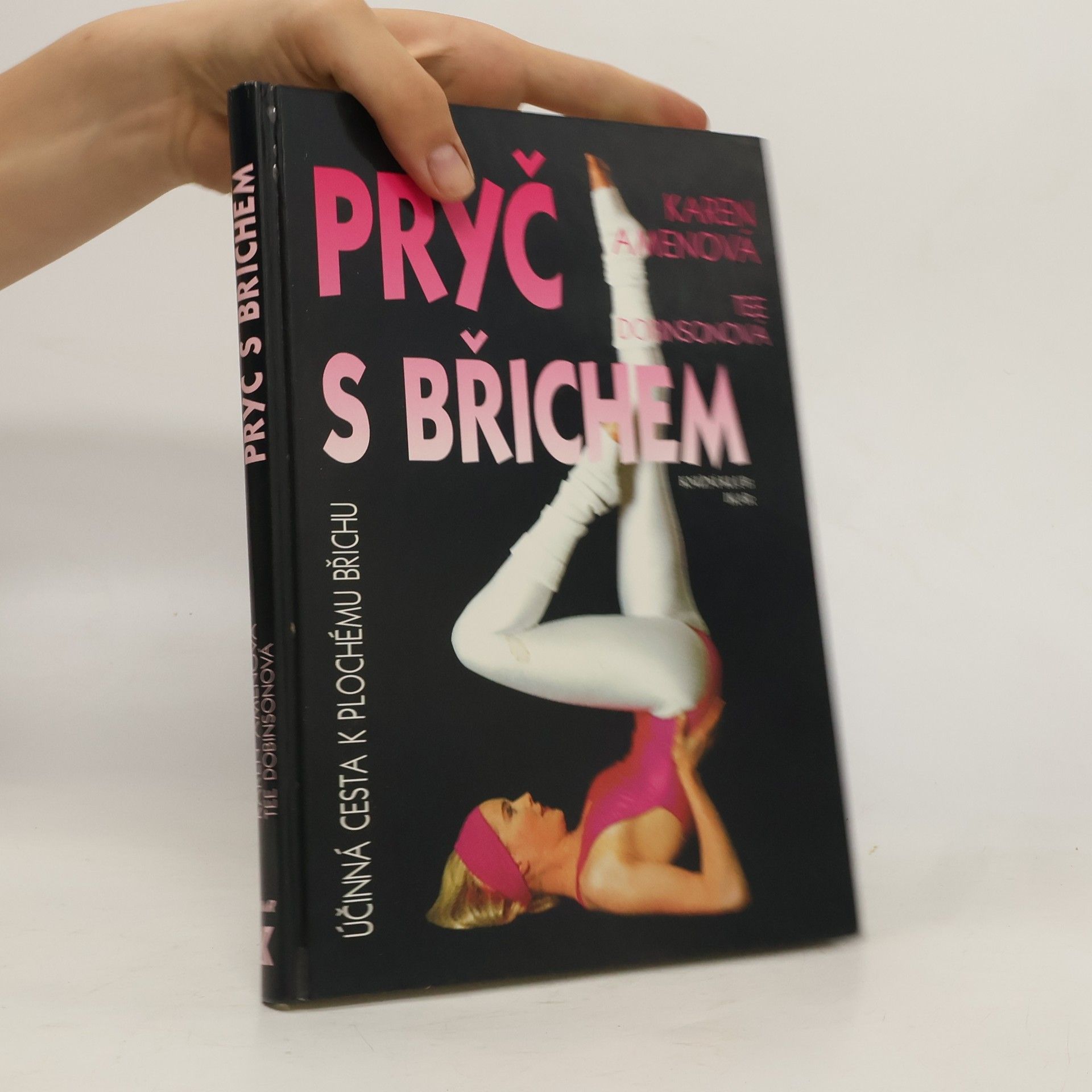 Karen Amen Pryč s břichem. Nejúčinnější cesta k plochému břichu